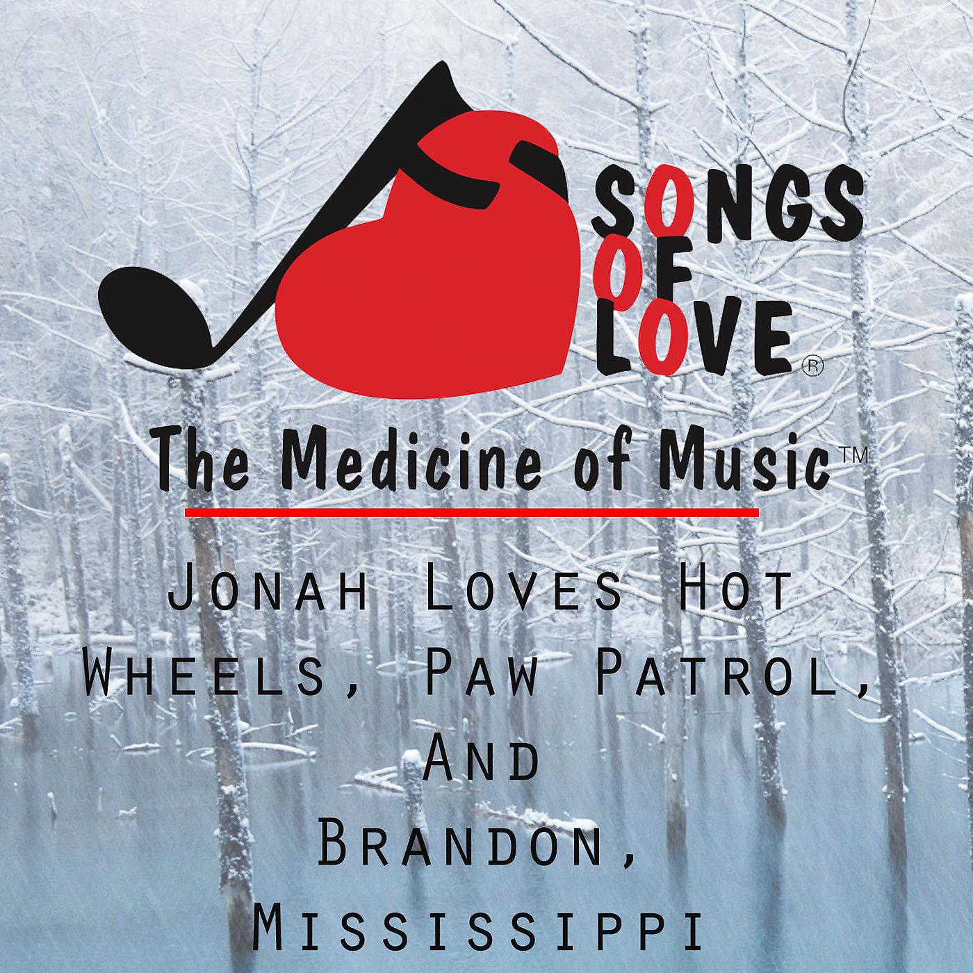 Постер альбома Jonah Loves Hot Wheels, Paw Patrol, and Brandon, Mississippi