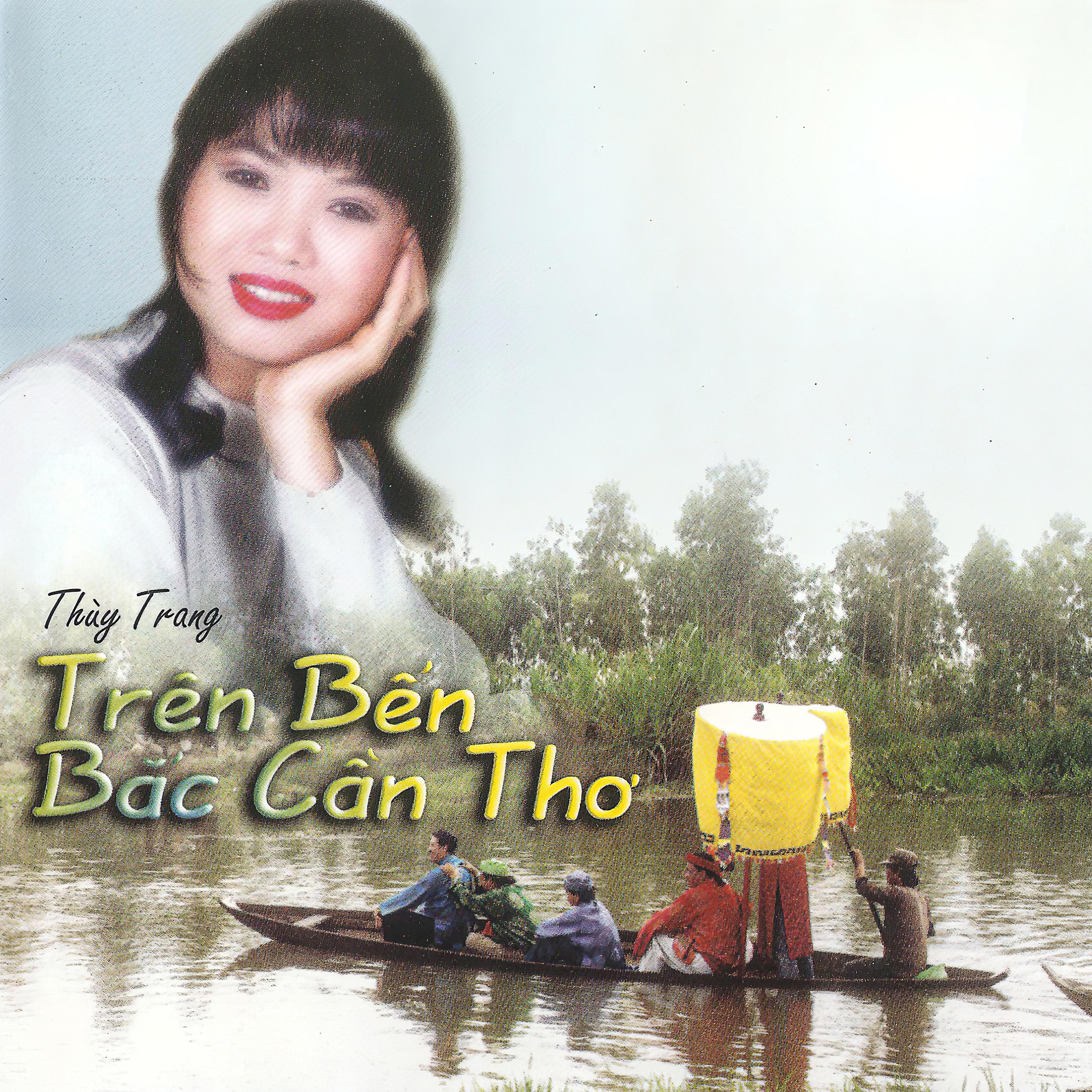 Постер альбома Trên Bến Bắc Cần Thơ