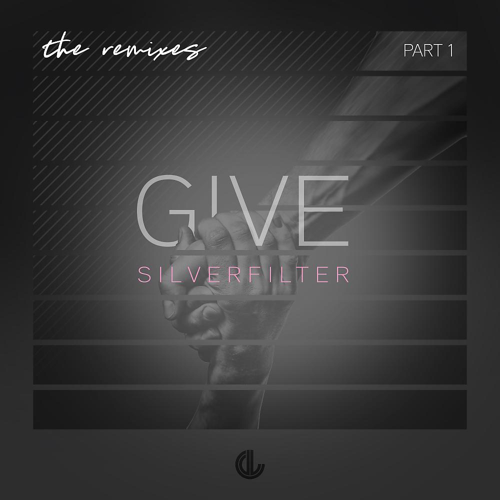 Постер альбома Give: The Remixes, Pt. 1