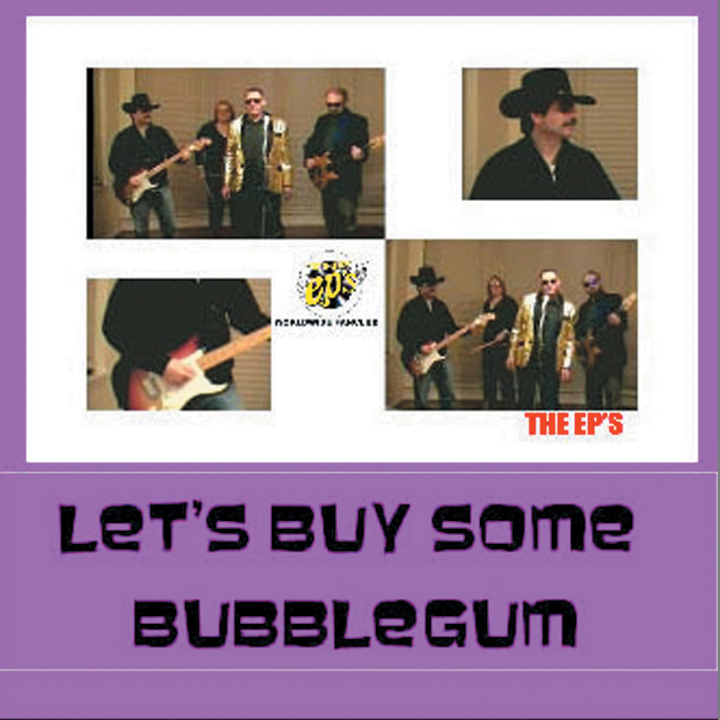 Постер альбома Let's Buy Some Bubblegum
