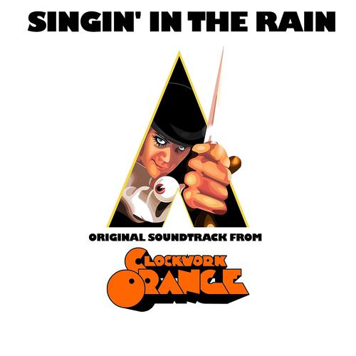 Постер альбома Singin'in the Rain (Original Soudtrack from ''Clockwork Orange'')