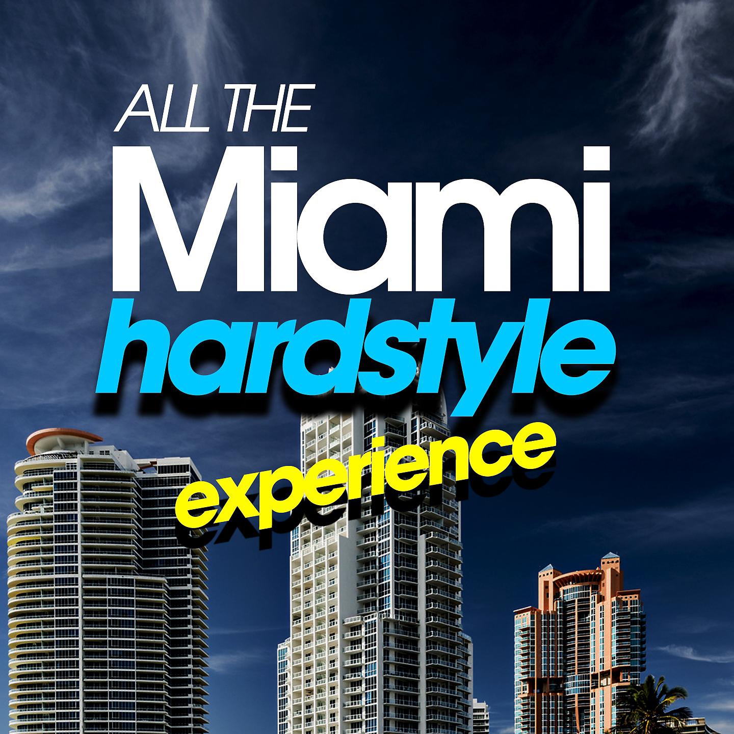 Постер альбома All the Miami Hardstyle Experience