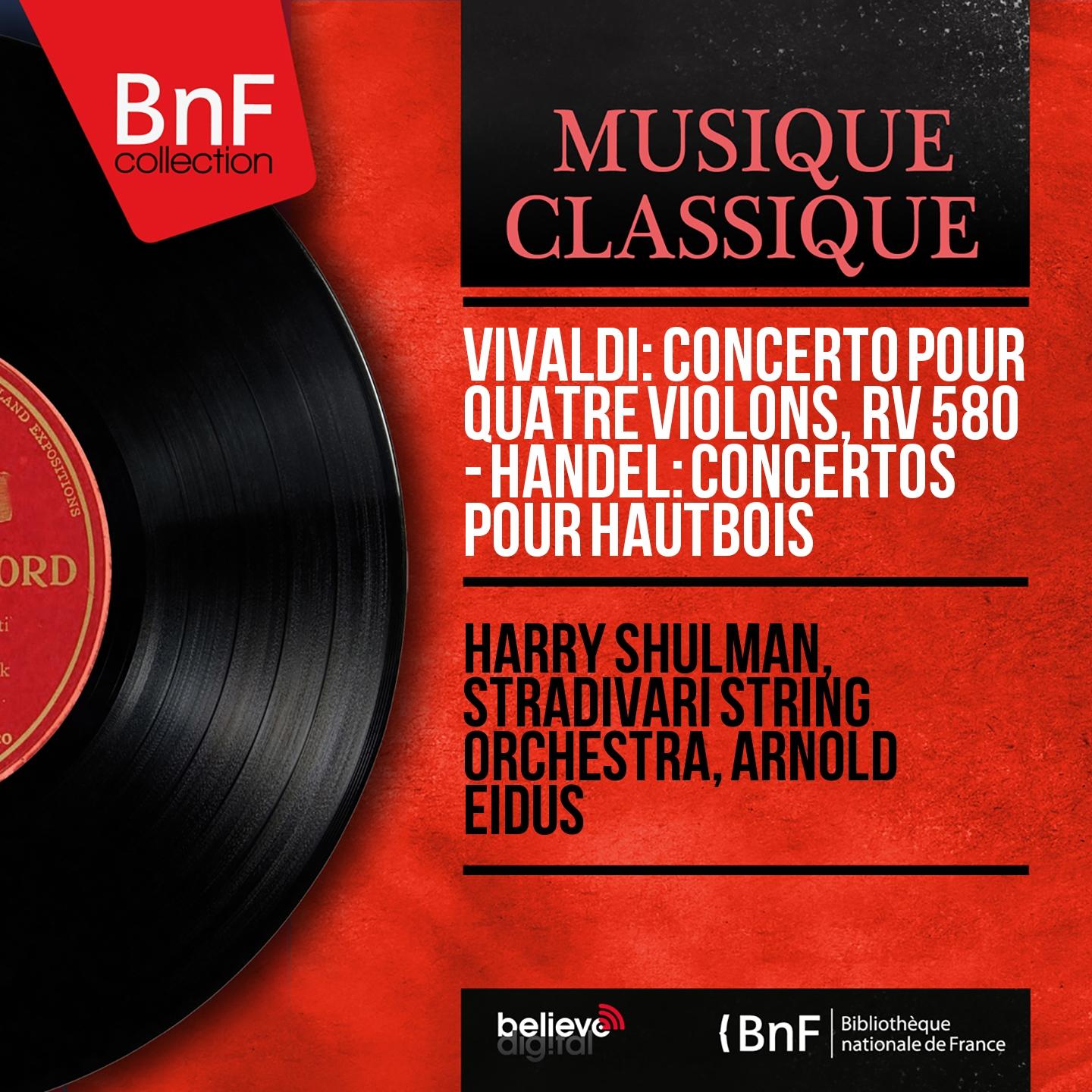 Постер альбома Vivaldi: Concerto pour quatre violons, RV 580 - Handel: Concertos pour hautbois (Mono Version)