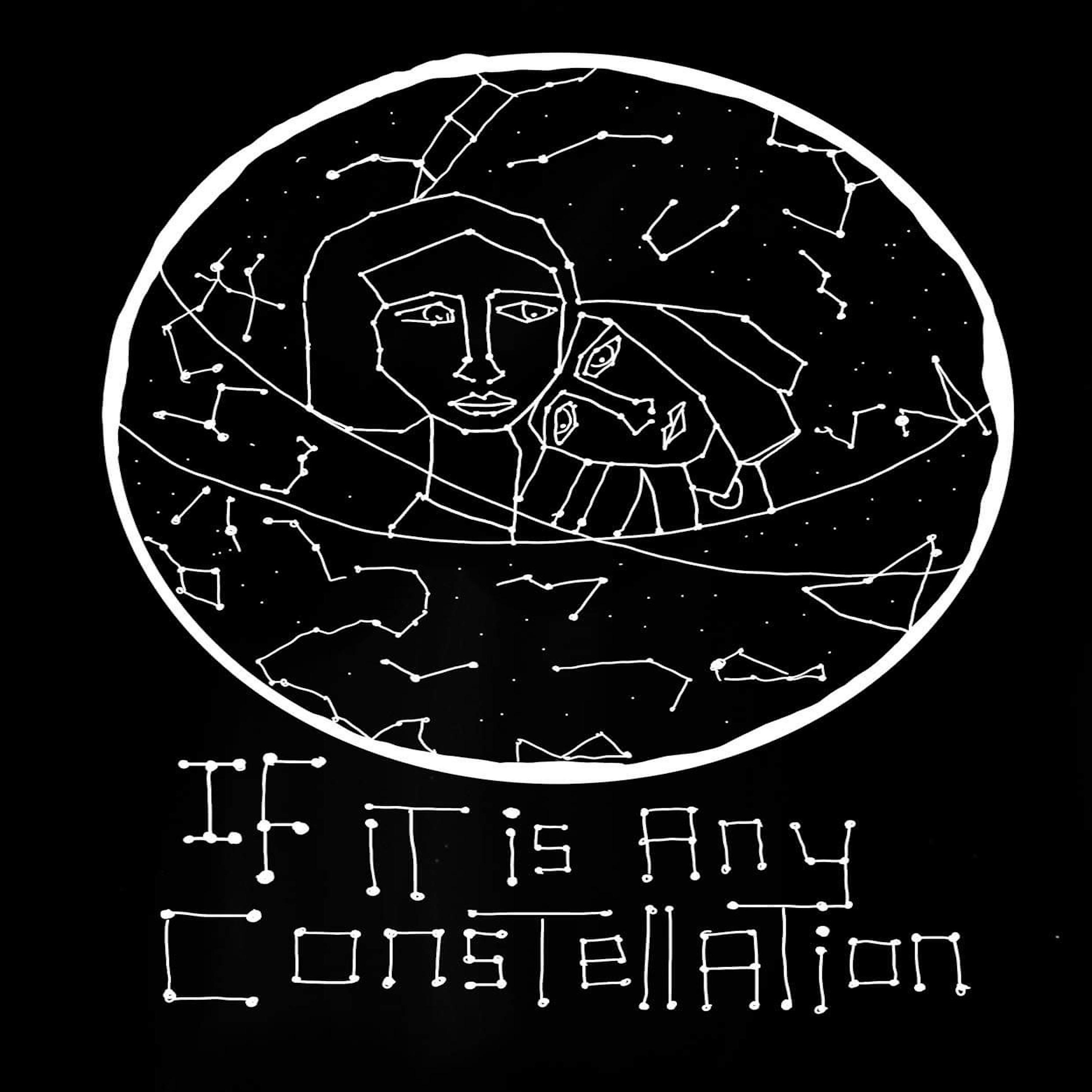 Постер альбома If It Is Any Constellation