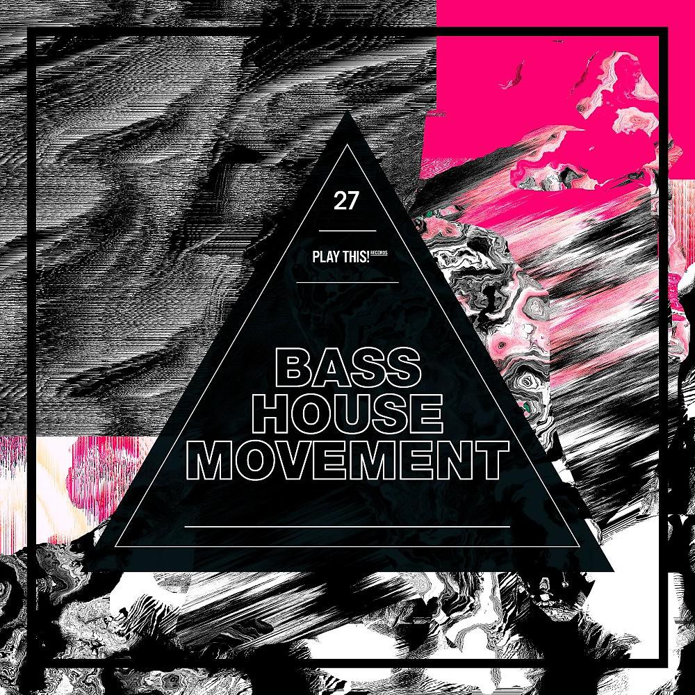 Постер альбома Bass House Movement, Vol. 27