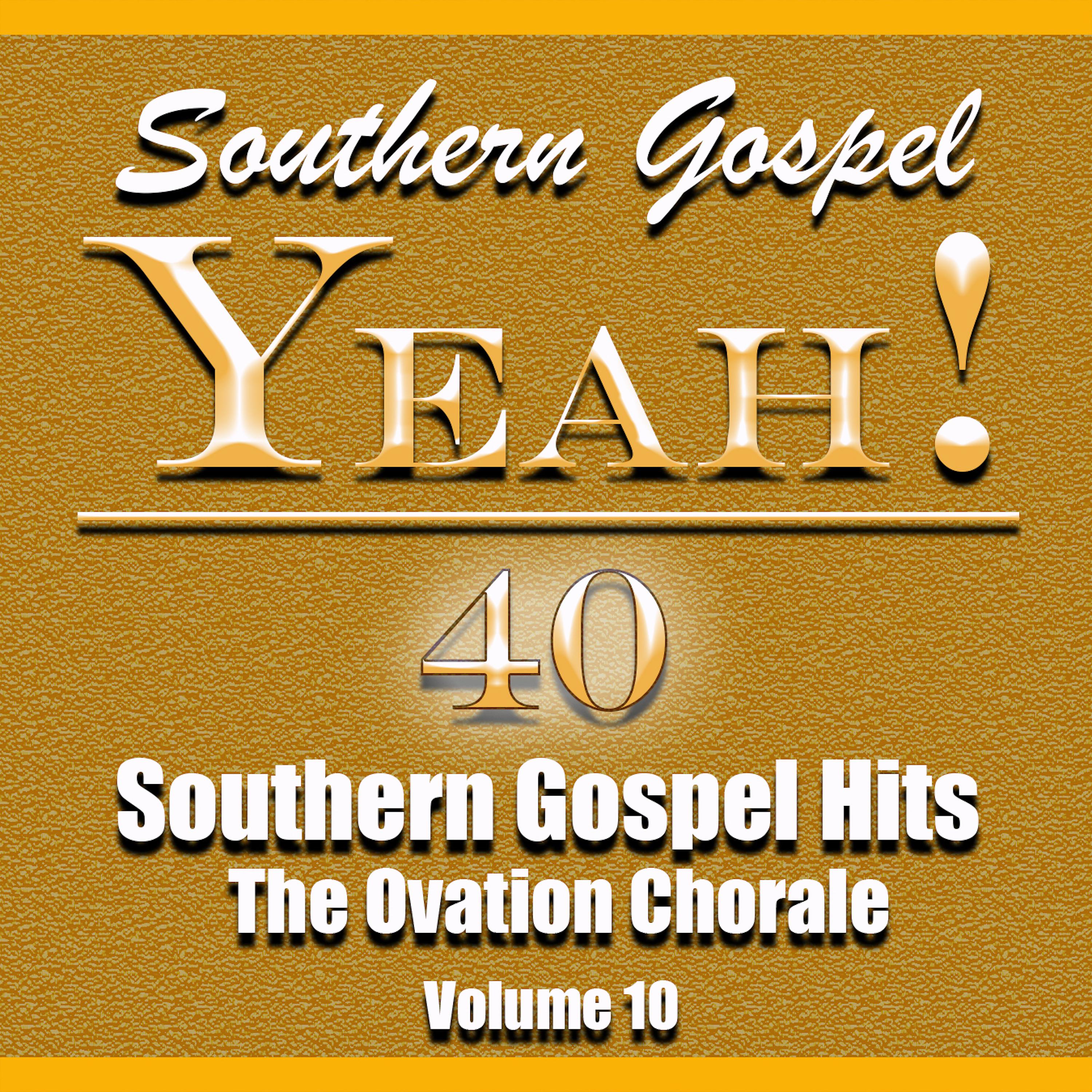 Постер альбома Yeah! Southern Gospel Hits, Vol 10