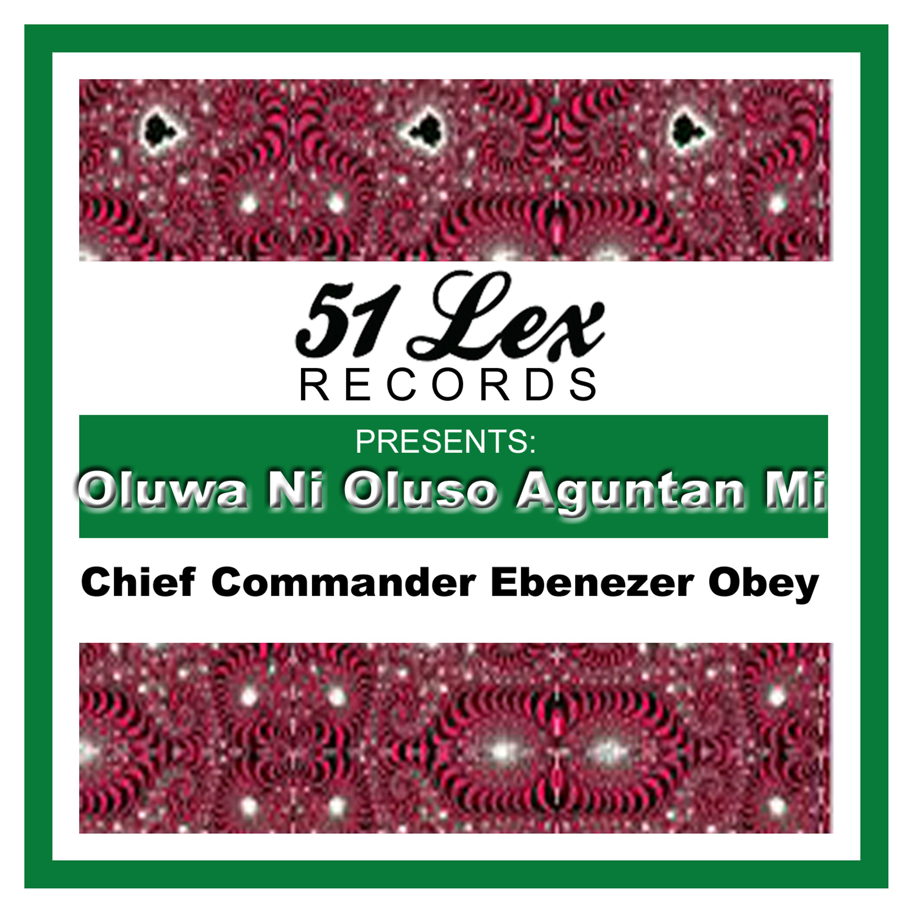 Постер альбома 51 Lex Presents Oluwa Ni Oluso Aguntan Mi