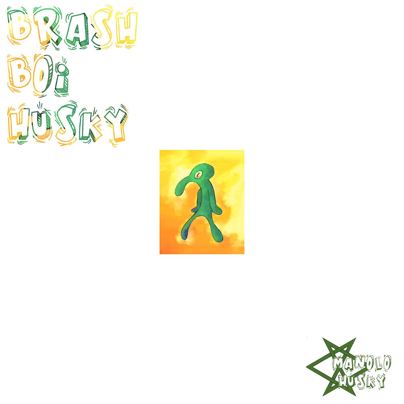 Постер альбома Brash Boi Husky