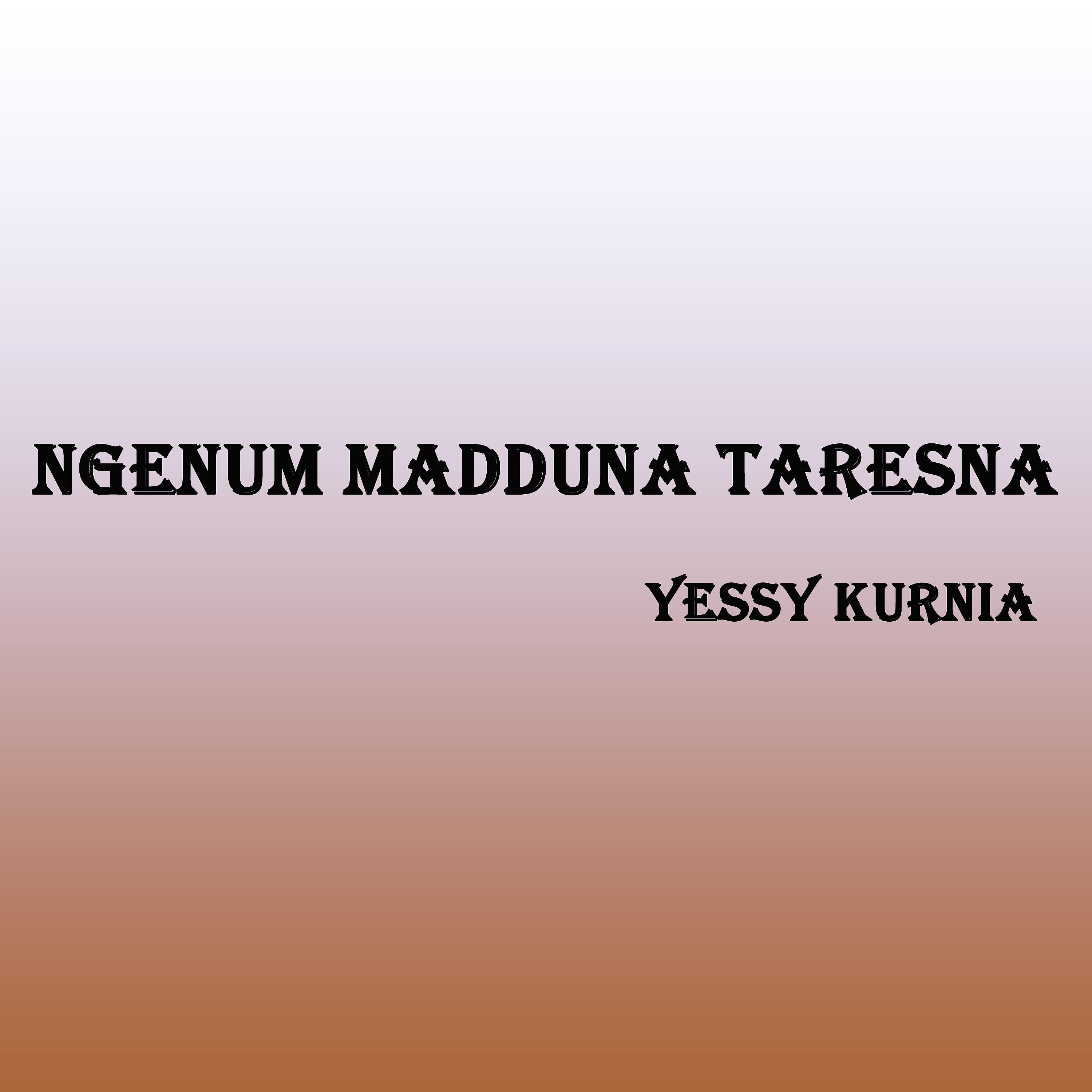 Постер альбома Ngenum Madduna Taresna
