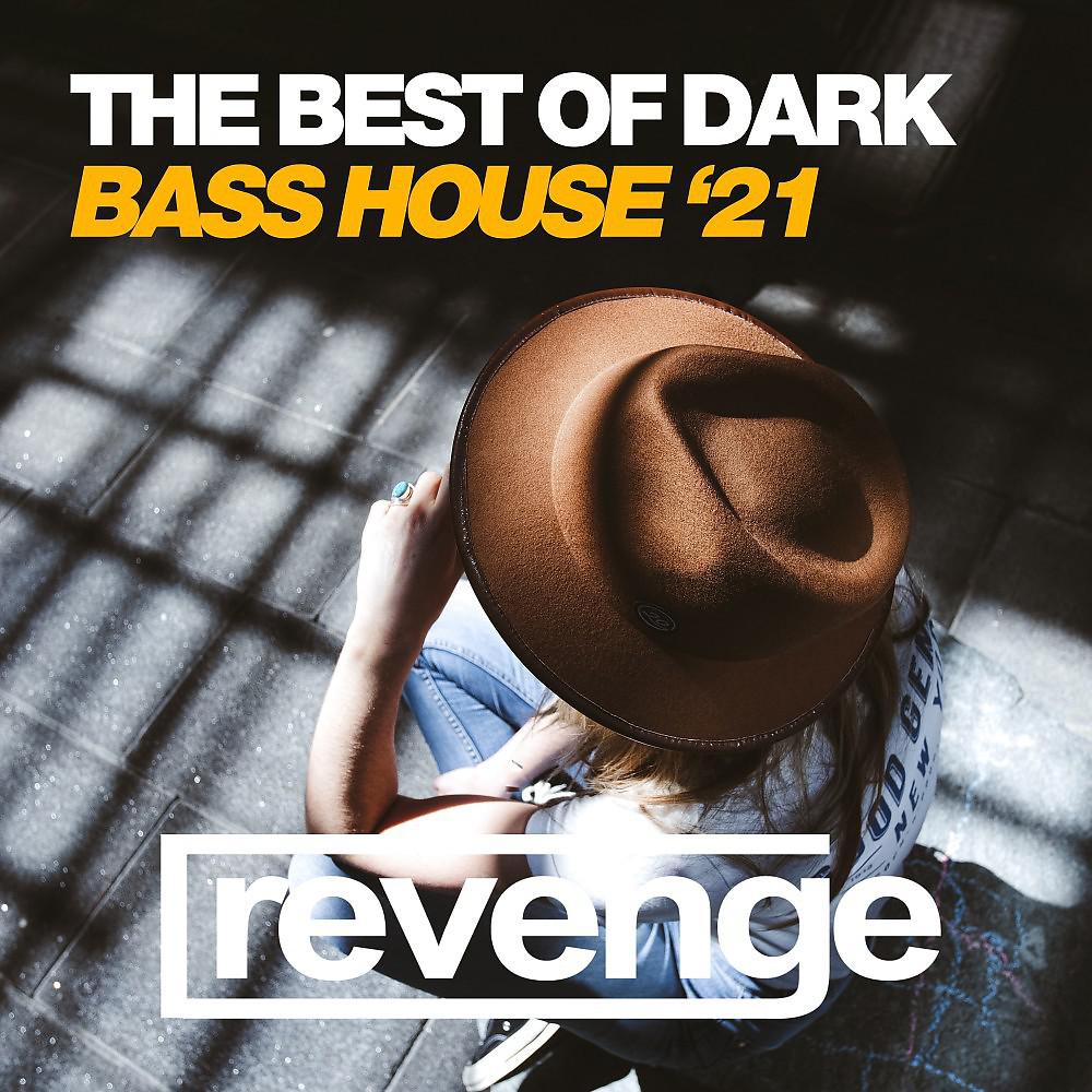 Постер альбома The Best of Dark Bass House '21