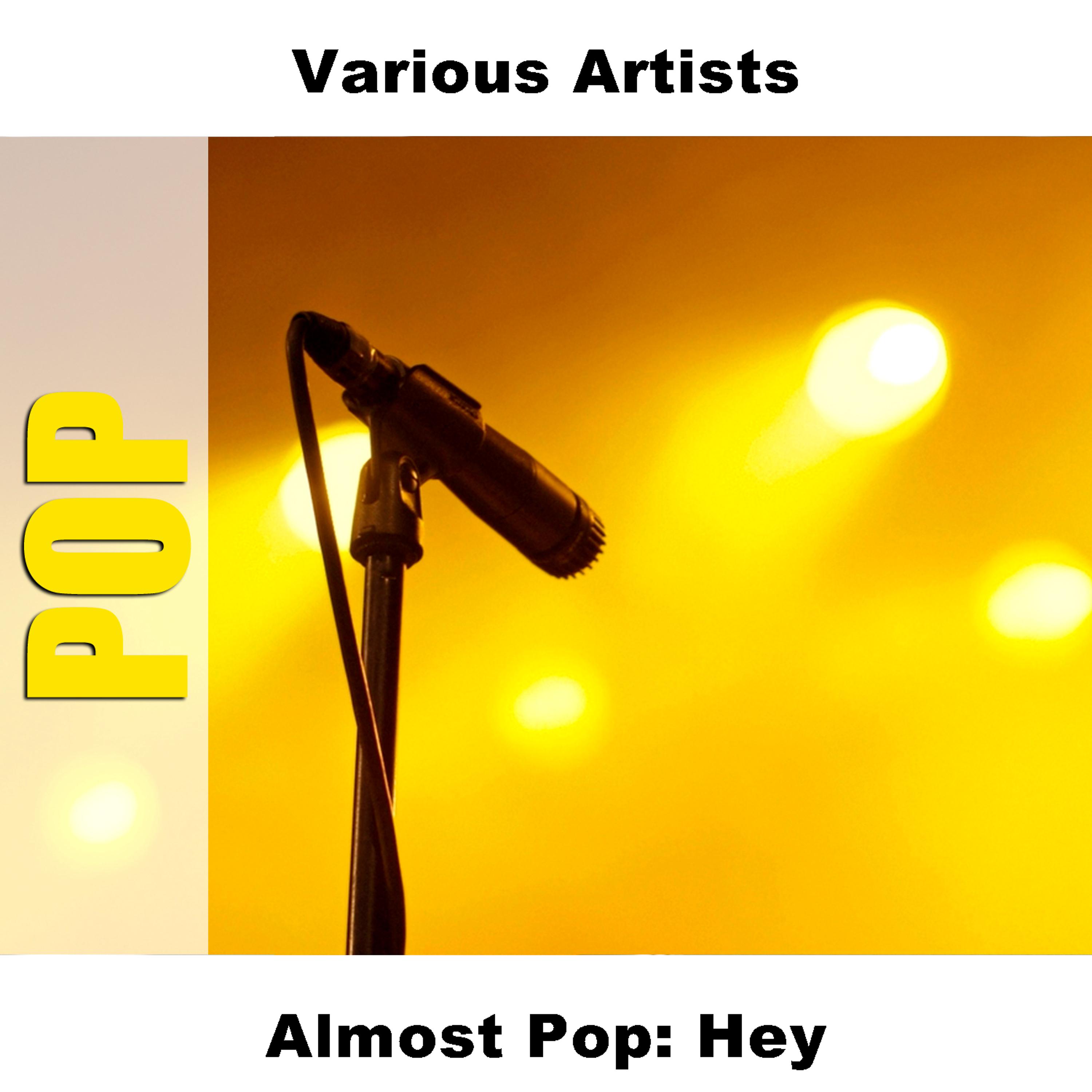 Постер альбома Almost Pop: Hey
