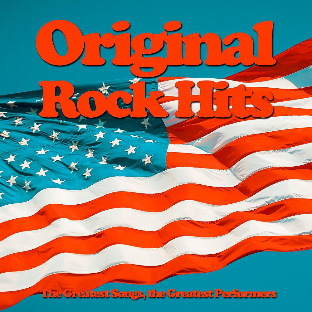 Постер альбома Original Rock Hits (The Greatest Songs, the Greatest Performers)