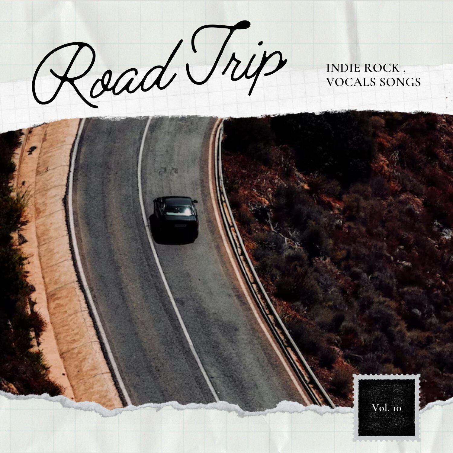 Постер альбома Road Trip: Indie Rock, Vocal Songs, Vol. 10