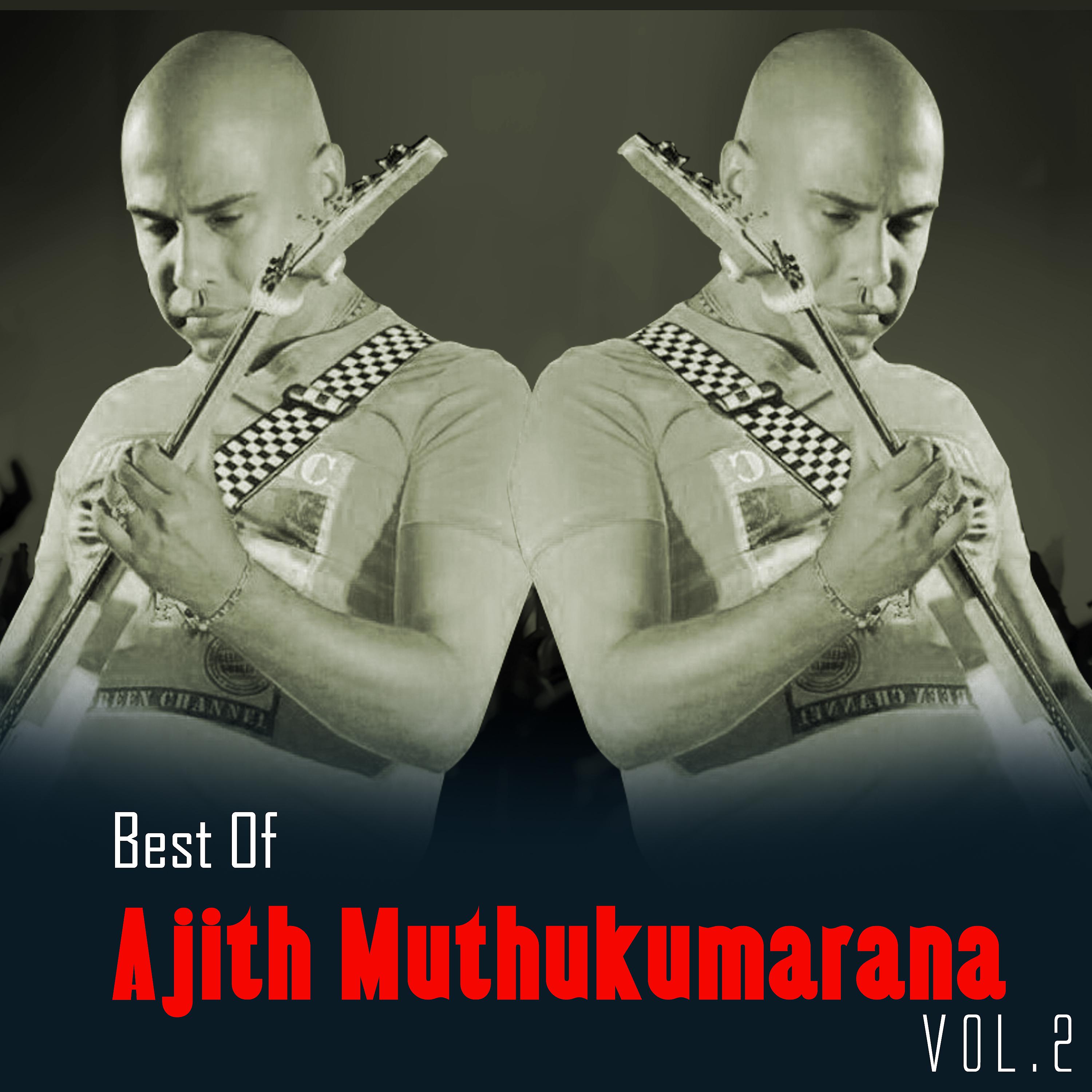 Постер альбома Best of Ajith Muthukumarana, Vol. 2