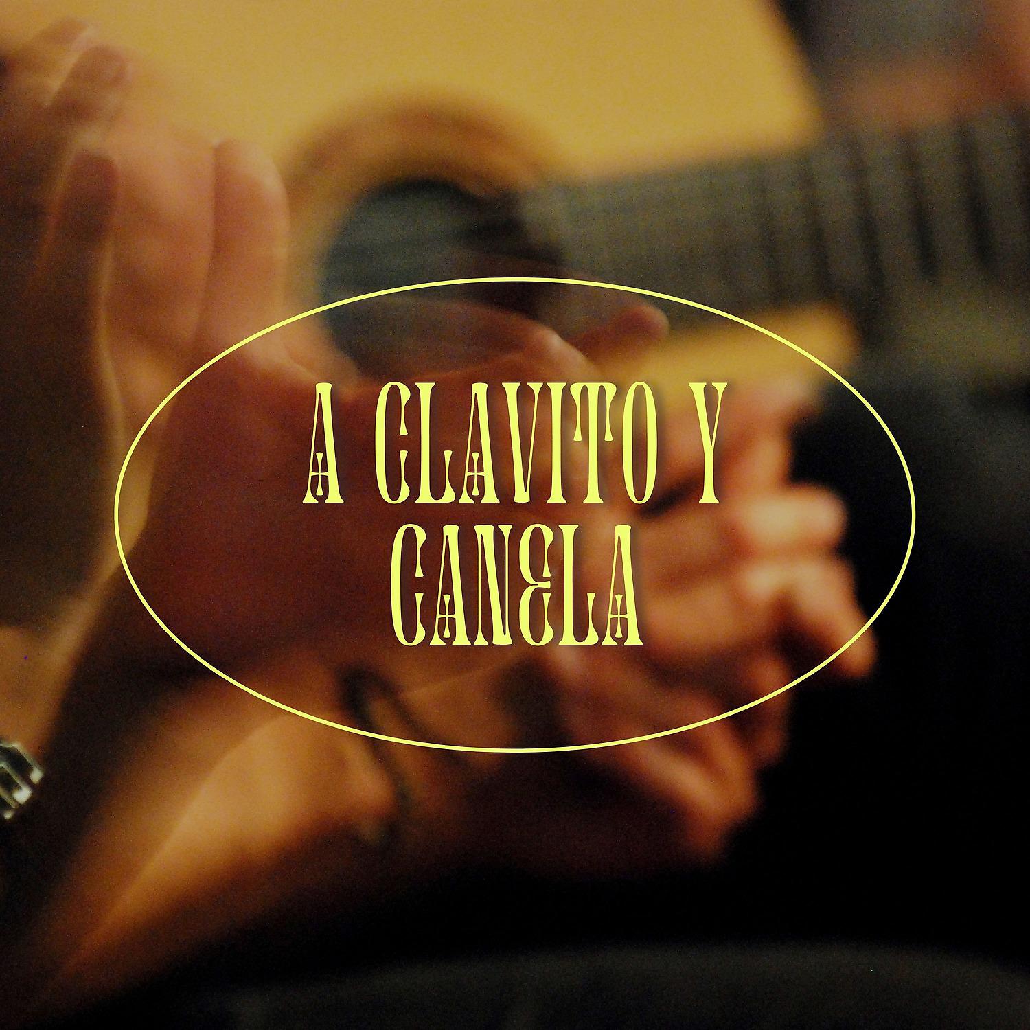Постер альбома A Clavito y Canela