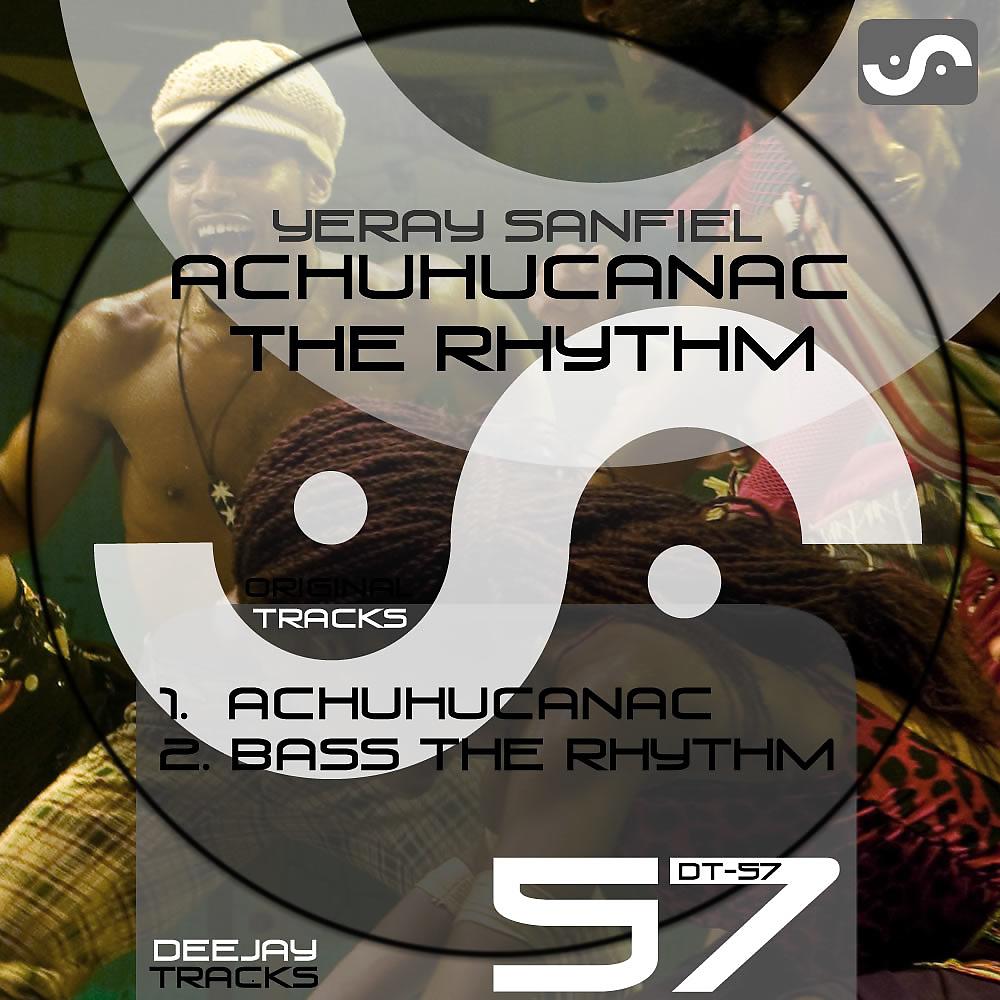 Постер альбома Achuhucanac "The Rhythm"