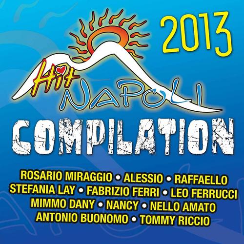 Постер альбома Hit Napoli Compilation 2013