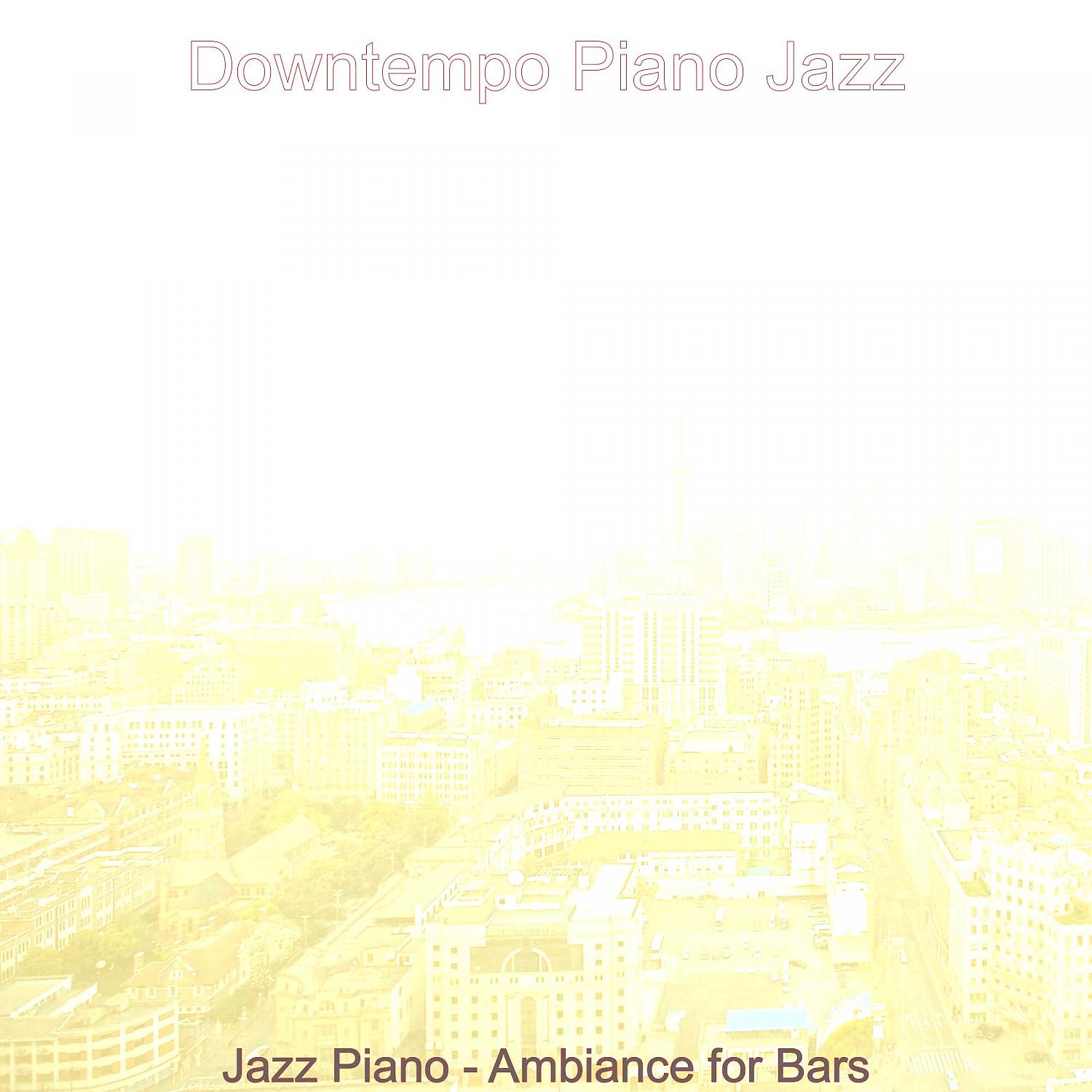 Постер альбома Jazz Piano - Ambiance for Bars