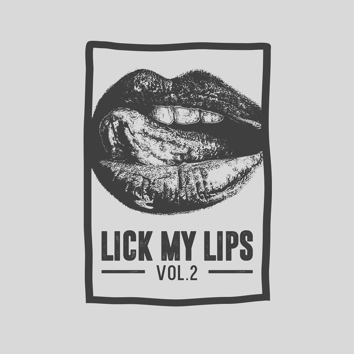 Постер альбома Lick My Lips, Vol.2