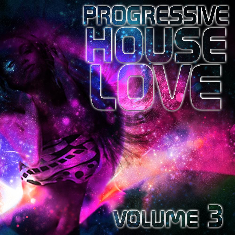 Постер альбома Progressive House Love, Vol. 3