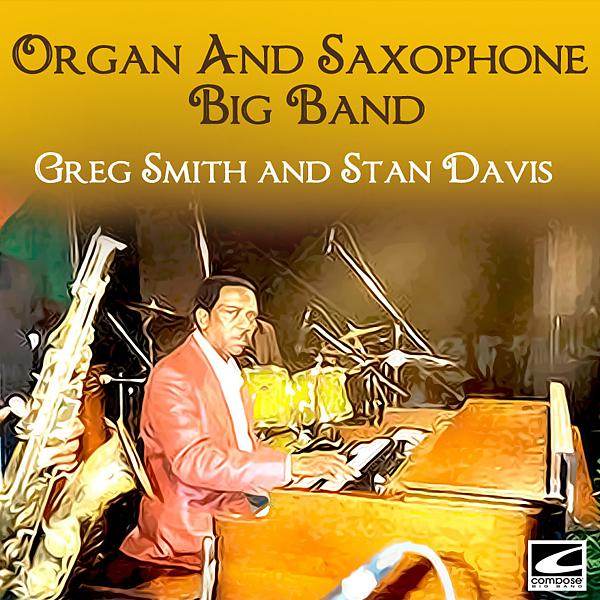 Постер альбома Organ And Saxophone Big Band
