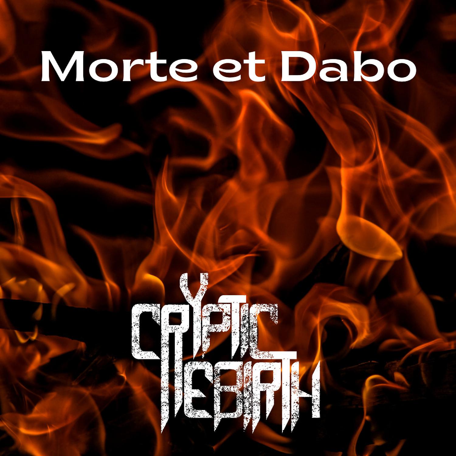 Постер альбома Morte et Dabo