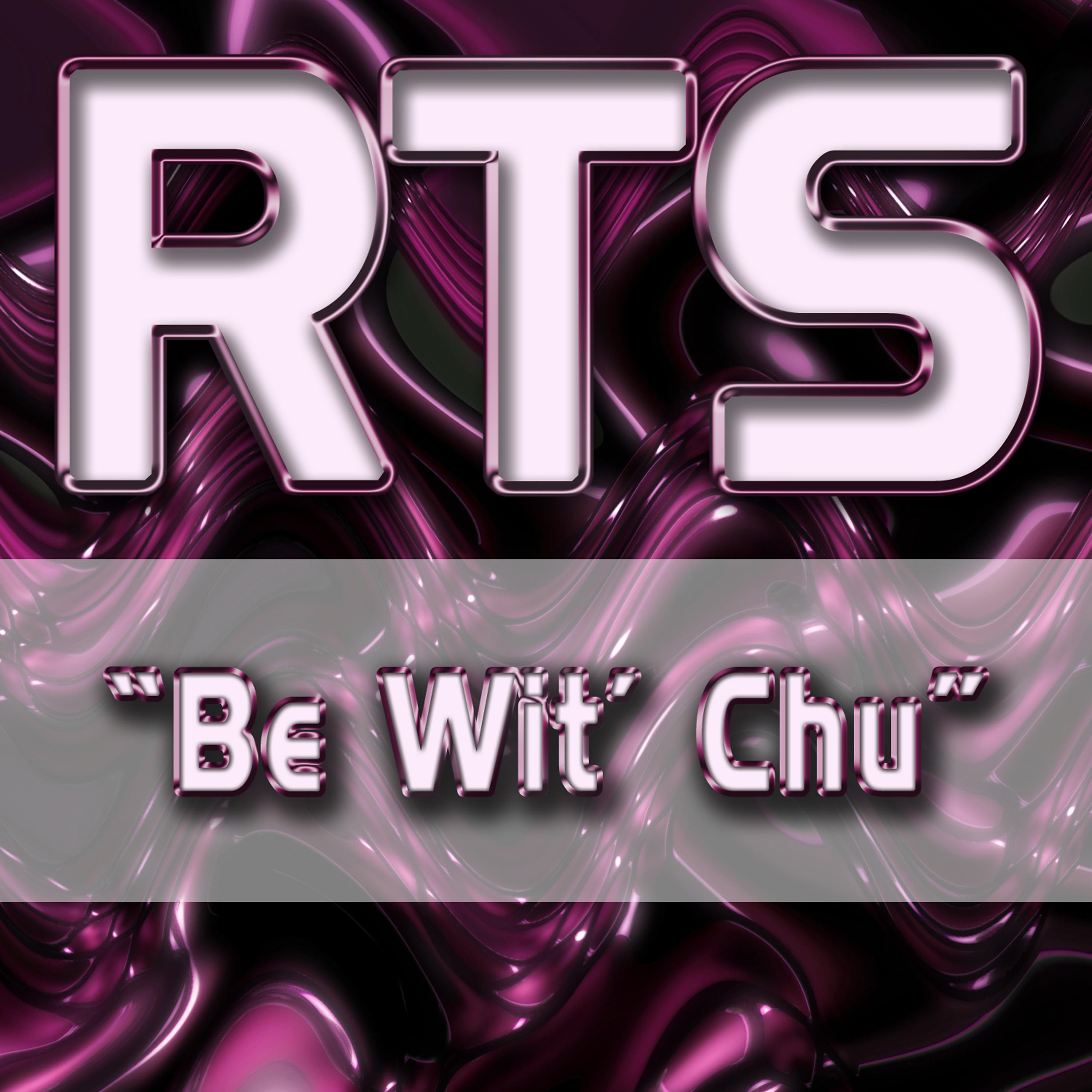 Постер альбома Be Wit' Chu (Remixes)