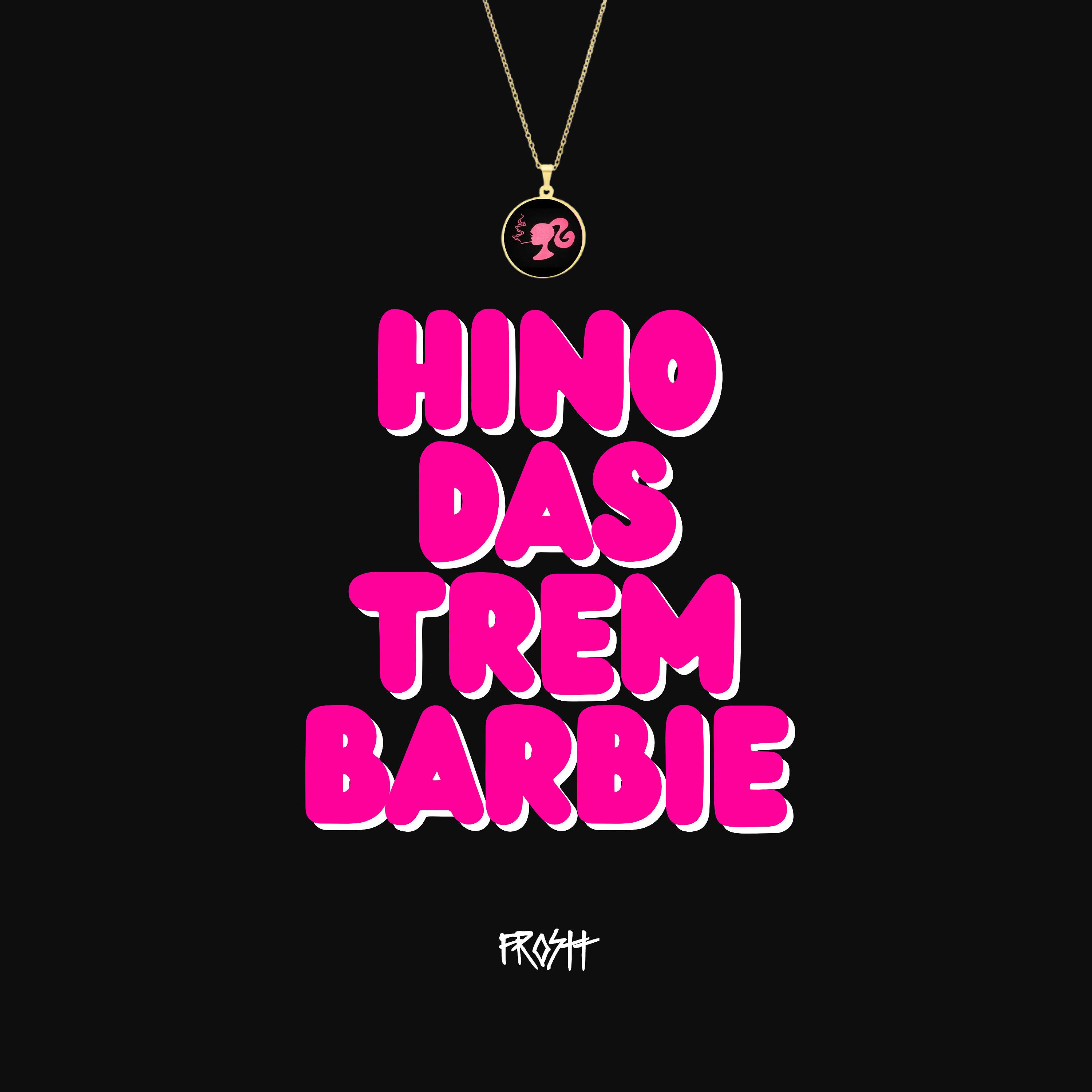 Постер альбома Hino das Trem Barbie