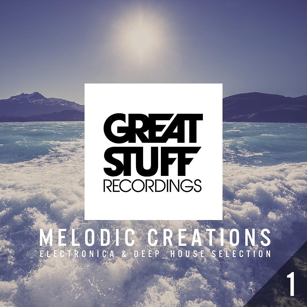 Постер альбома Melodic Creations, Vol. 1