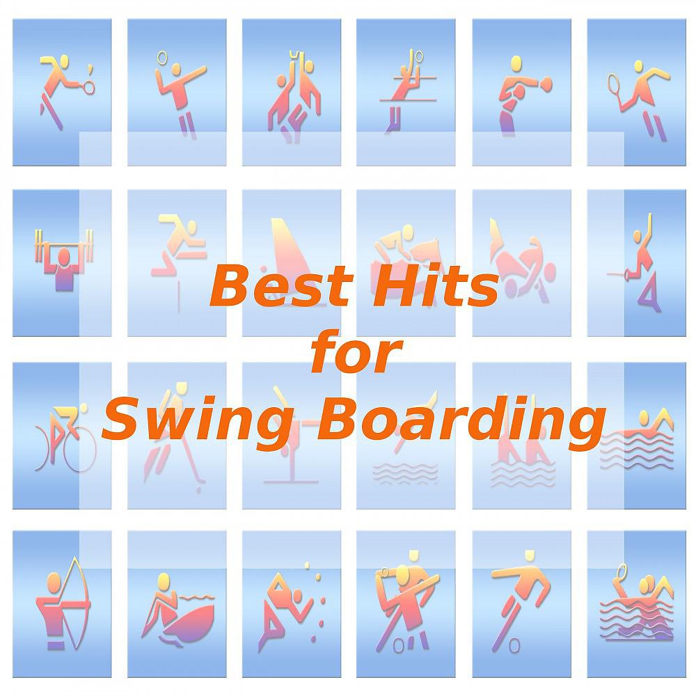 Постер альбома Best Hits for Swing Boarding