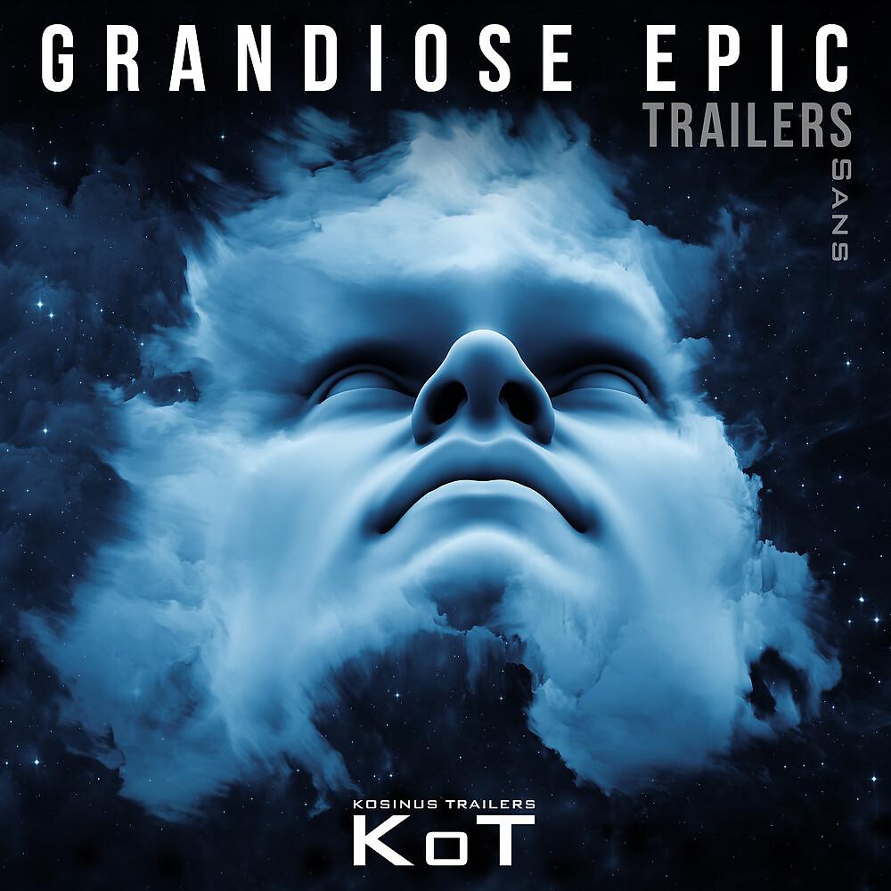 Постер альбома Grandiose Epic Trailers