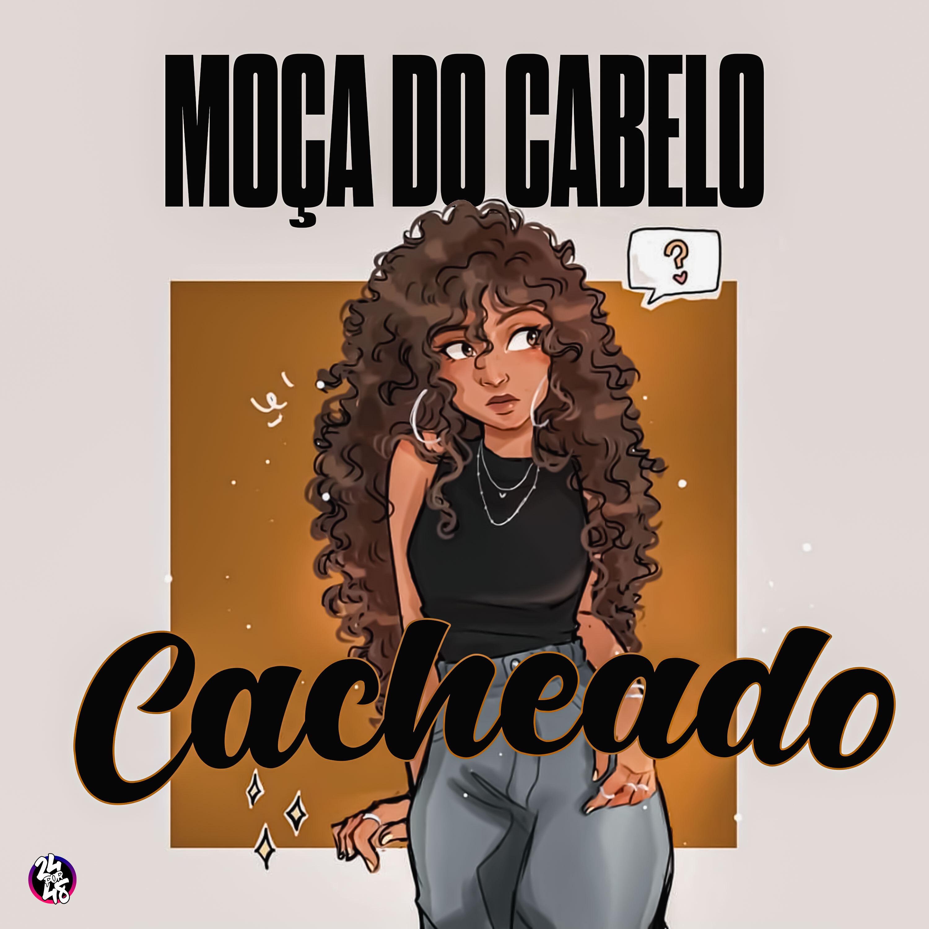 Постер альбома Moça do Cabelo Cacheado