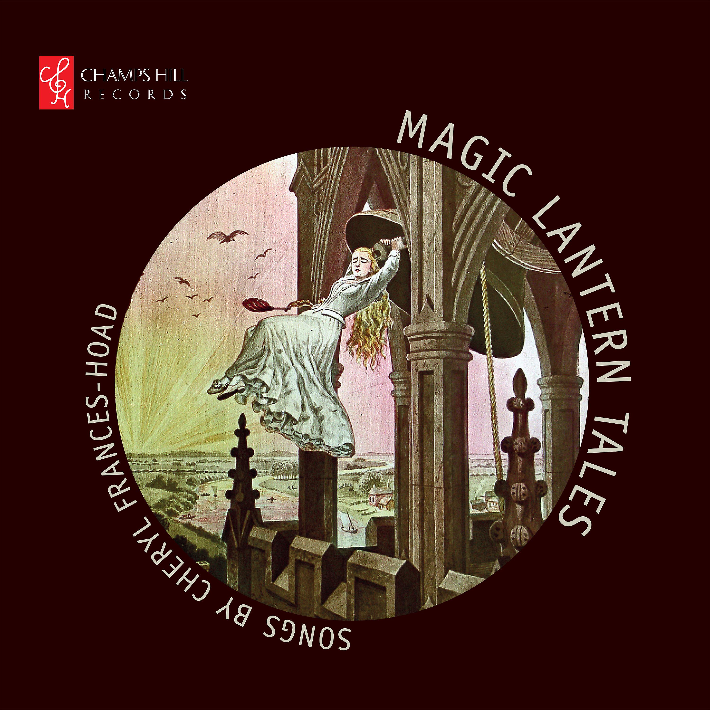 Постер альбома Magic Lantern Tales: Songs by Cheryl Frances-Hoad
