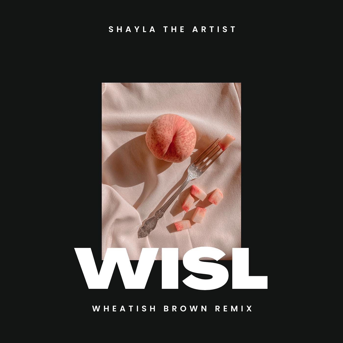 Постер альбома Wisl (Wheatish Brown Remix)