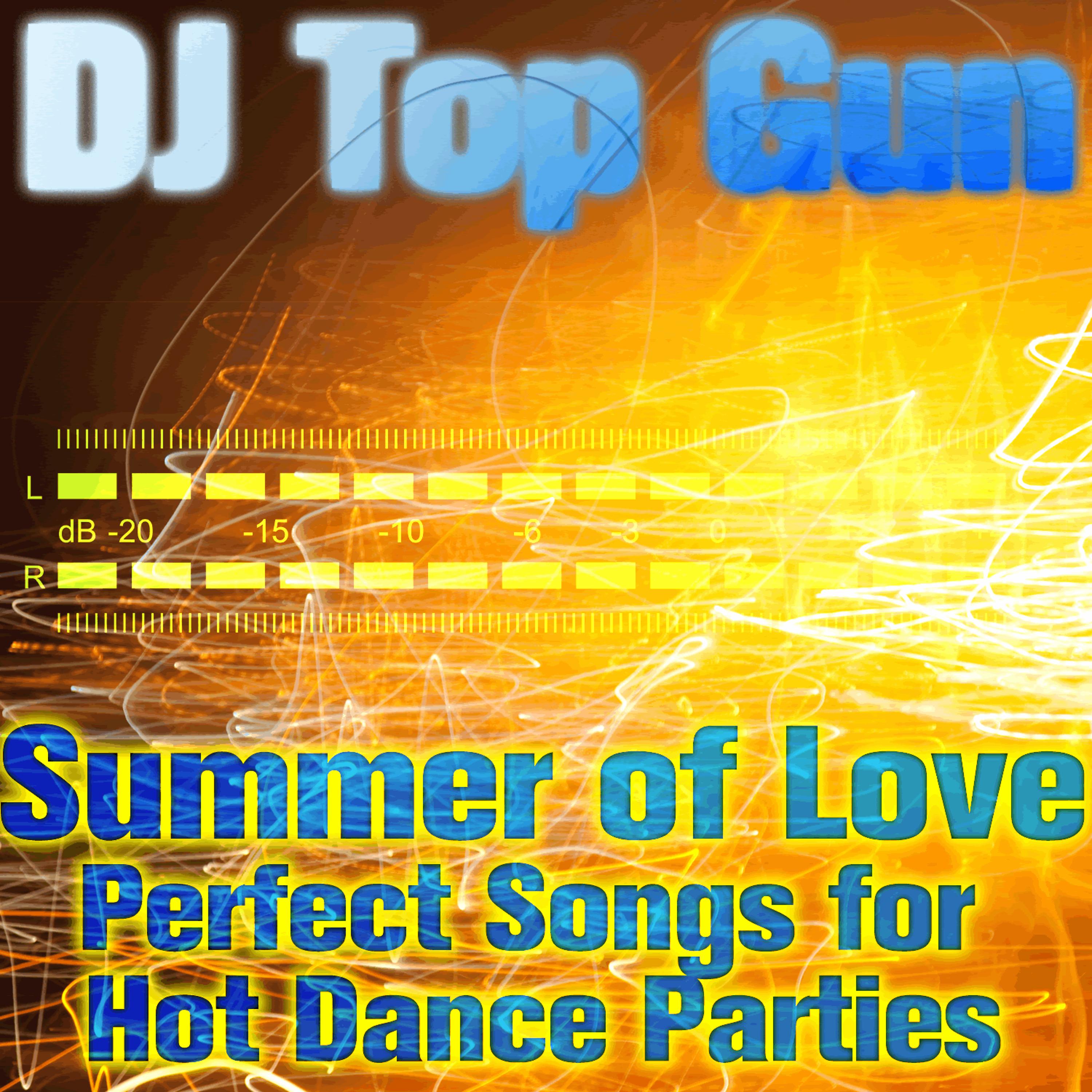 Постер альбома Summer of Love: Perfect Songs for Hot Dance Parties
