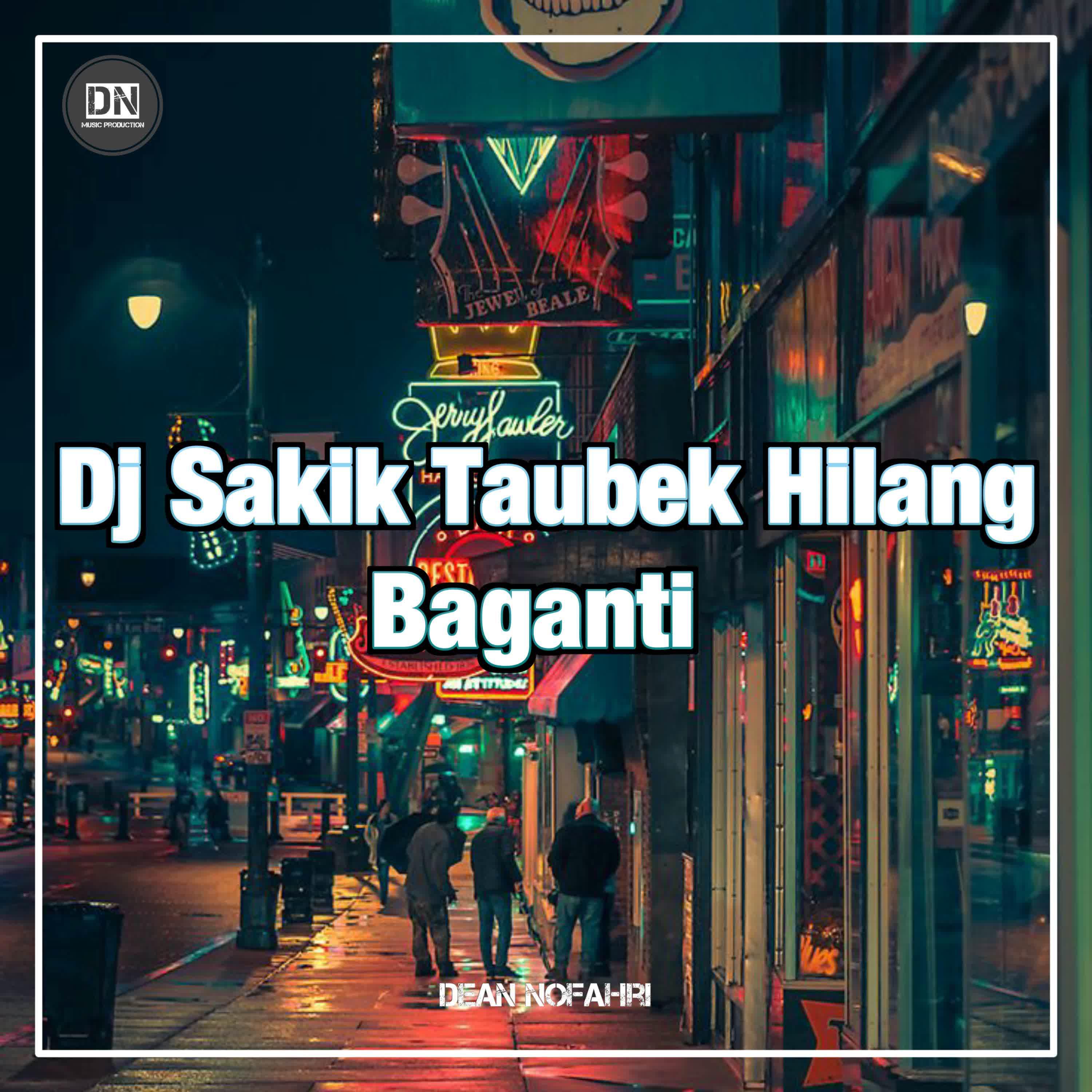 Постер альбома Dj Sakik Taubek Hilang Baganti