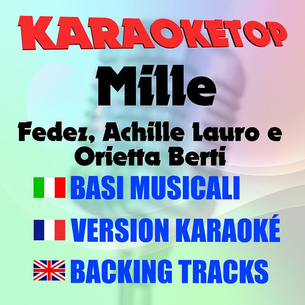 Постер альбома Mille (Originally Performed by Fedez, Achille Lauro e Orietta Berti) [Karaoke Version]