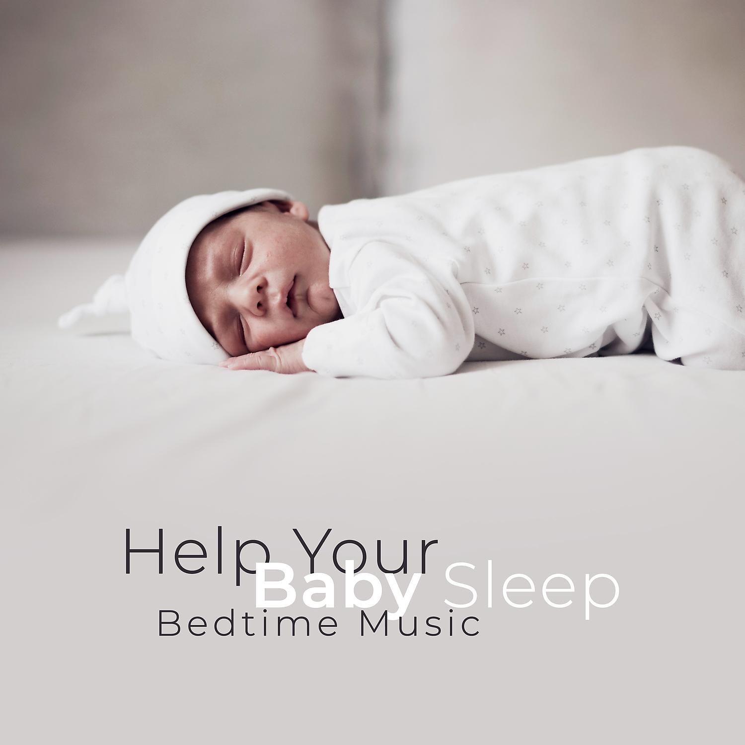 Постер альбома Help Your Baby Sleep: Bedtime Music, Lullaby Moments, Essential Classical Music for Your Child, Bach, Beethoven, Mozart
