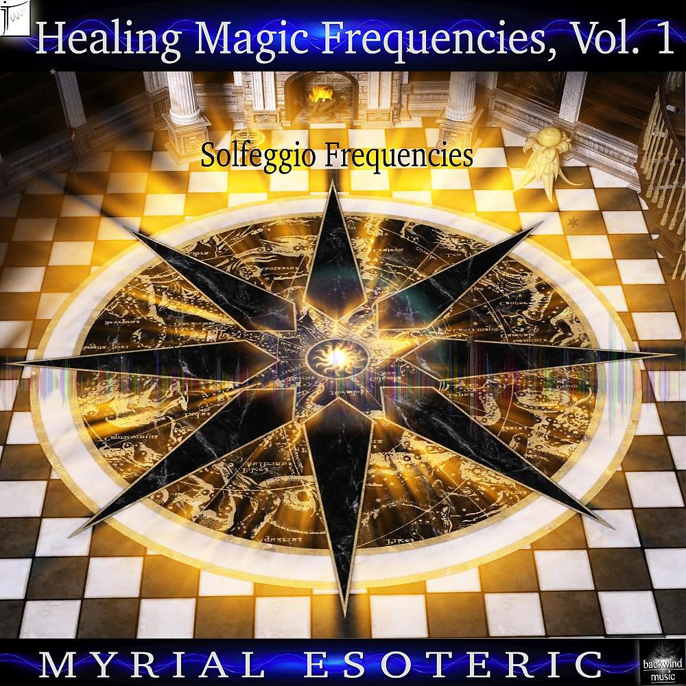 Постер альбома Healing Magic Frequencies, Vol. 1 (Solfeggio Frequencies)