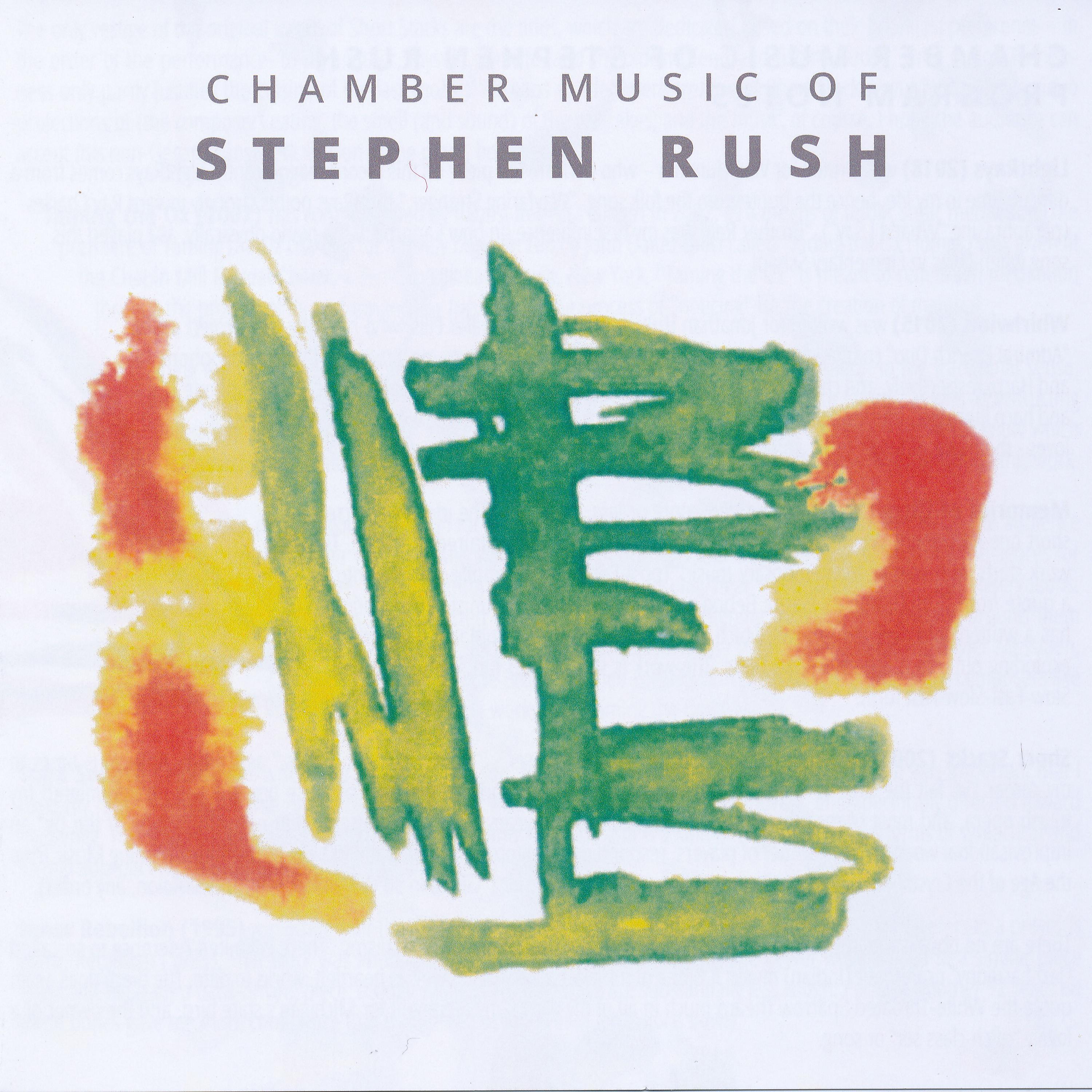 Постер альбома Chamber Music of Stephen Rush