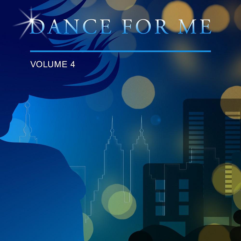 Постер альбома Dance for Me, Vol. 4