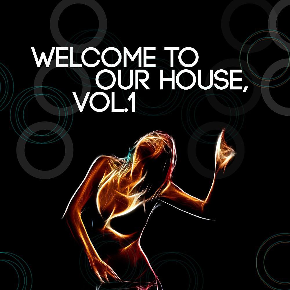 Постер альбома Welcome to Our House, Vol. 1