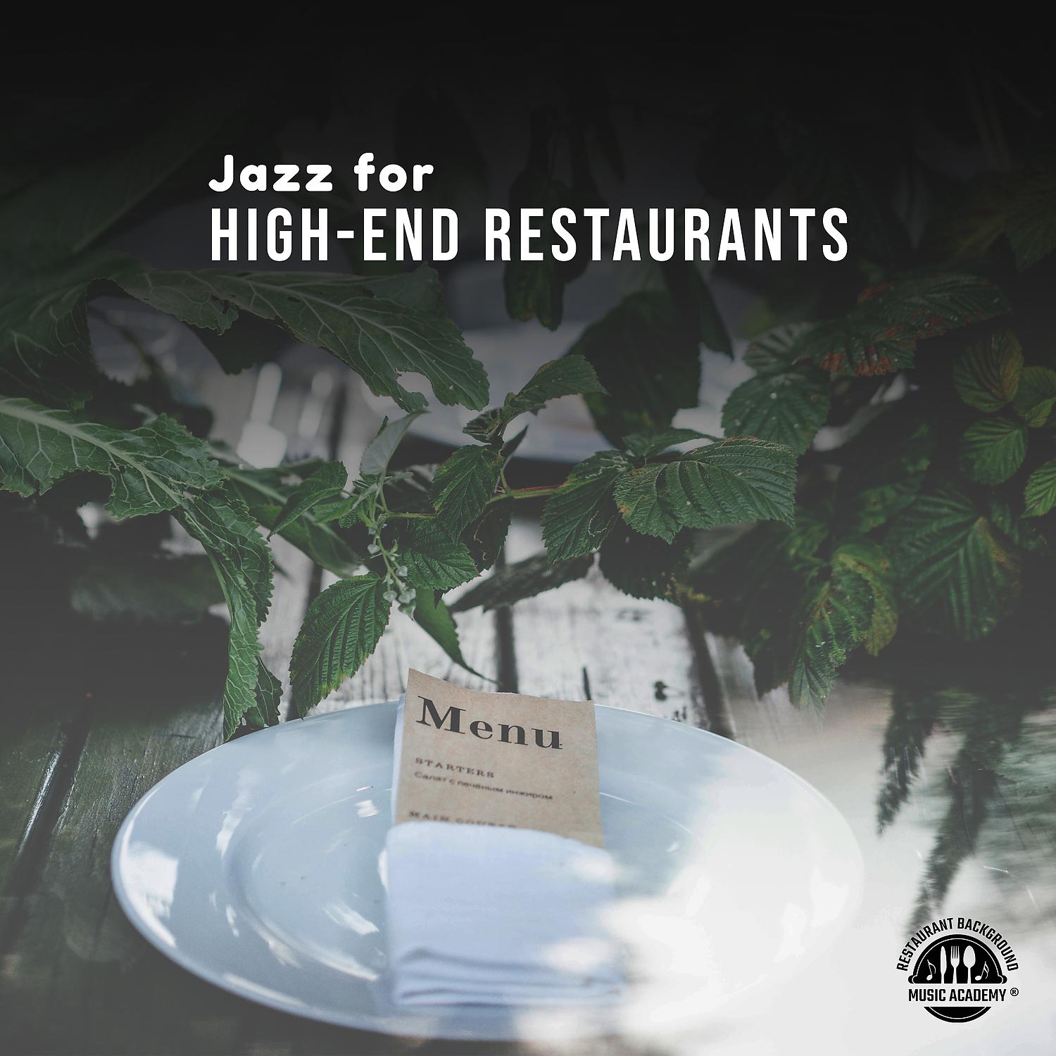 Постер альбома Jazz for High-End Restaurants: Jazz Songs for Morning Meal and Coffee