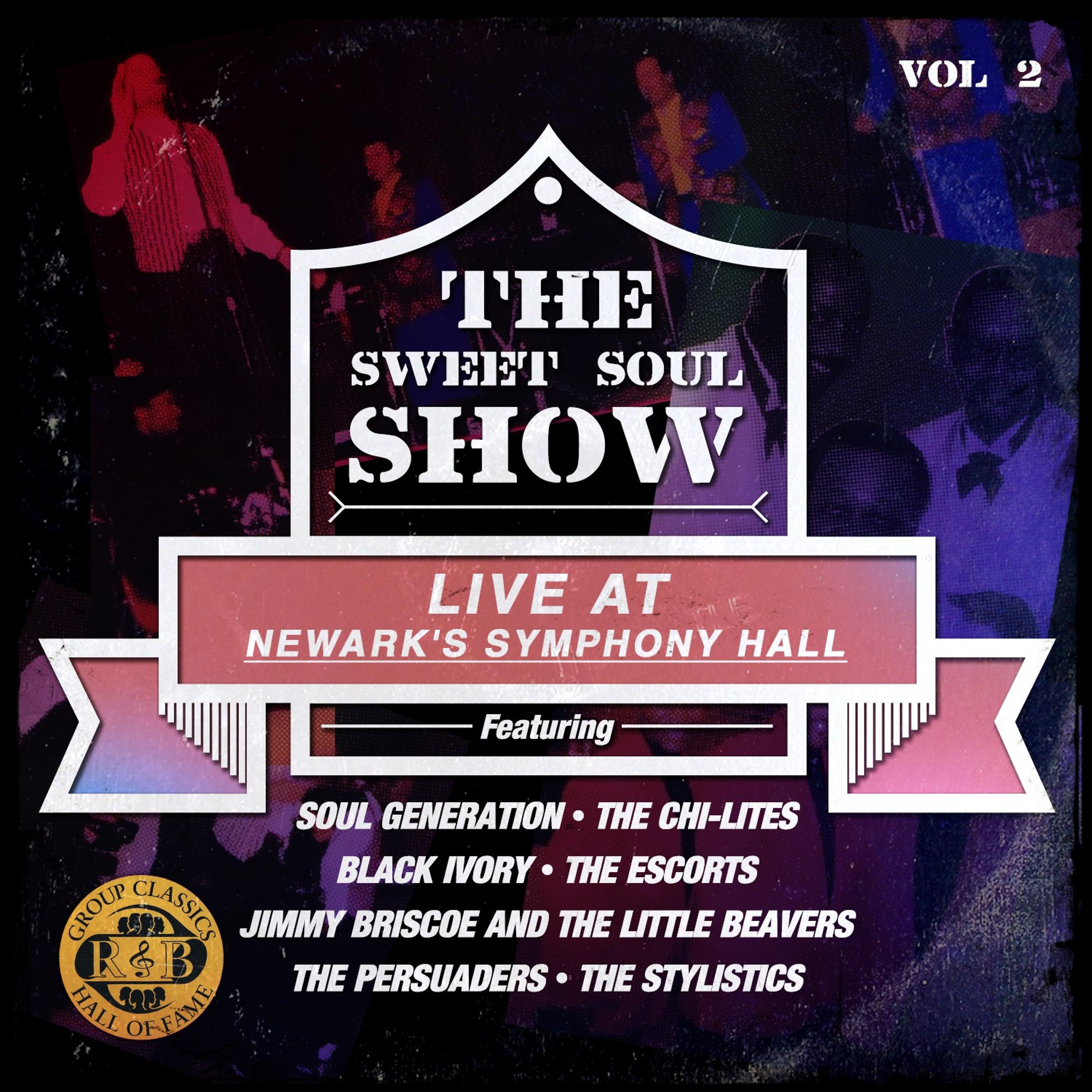 Постер альбома The Sweet Soul Show: Live at Newark's Symphony Hall - Volume 2 (Digitally Remastered)