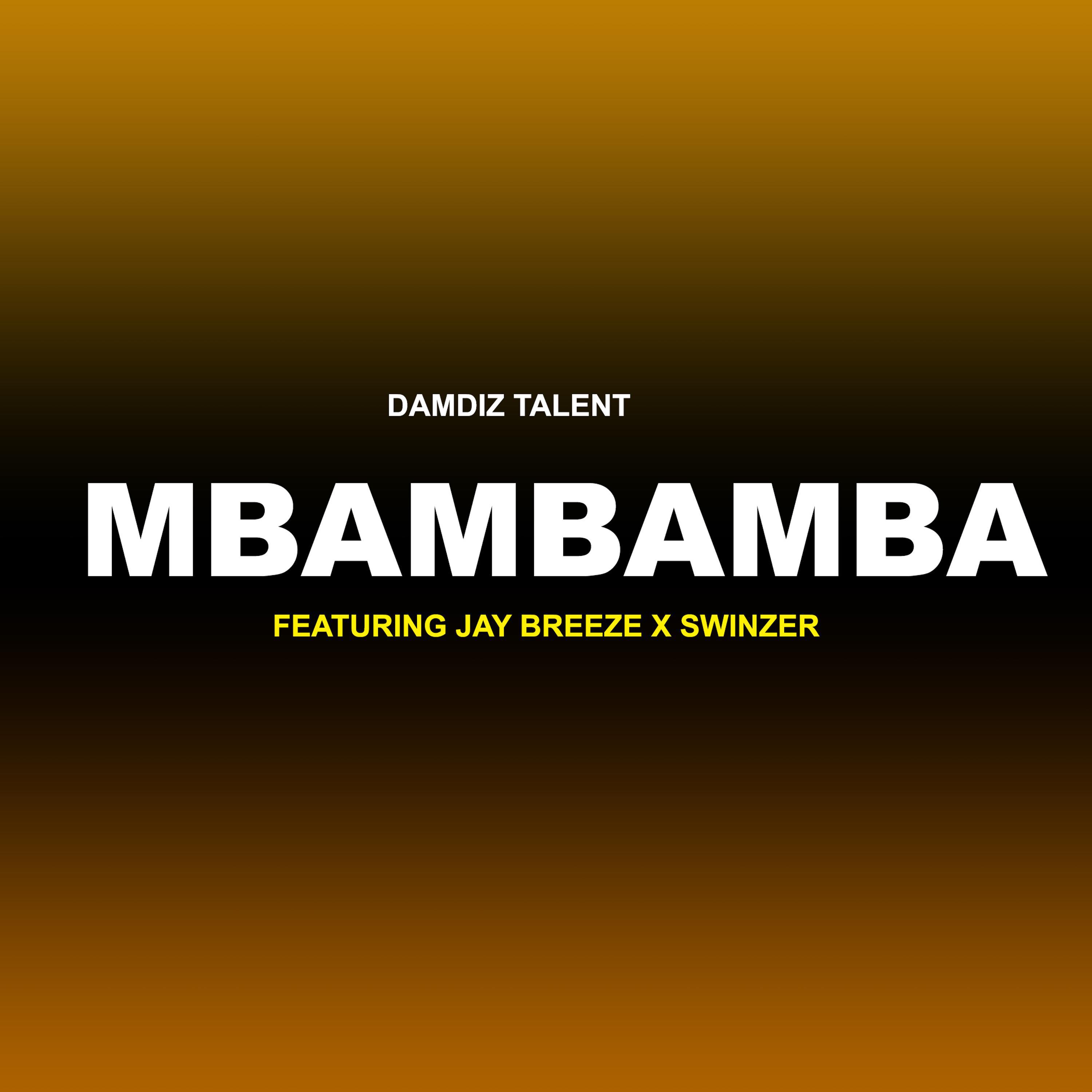 Постер альбома MBAMBAMBA (feat. Jaybreeze & swinzer)