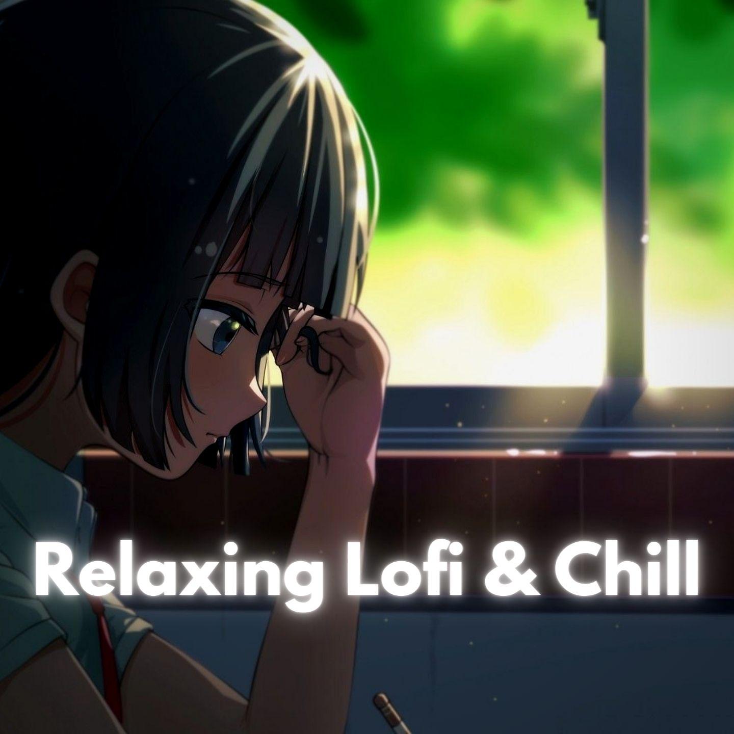Постер альбома Relaxing Lofi & Chill