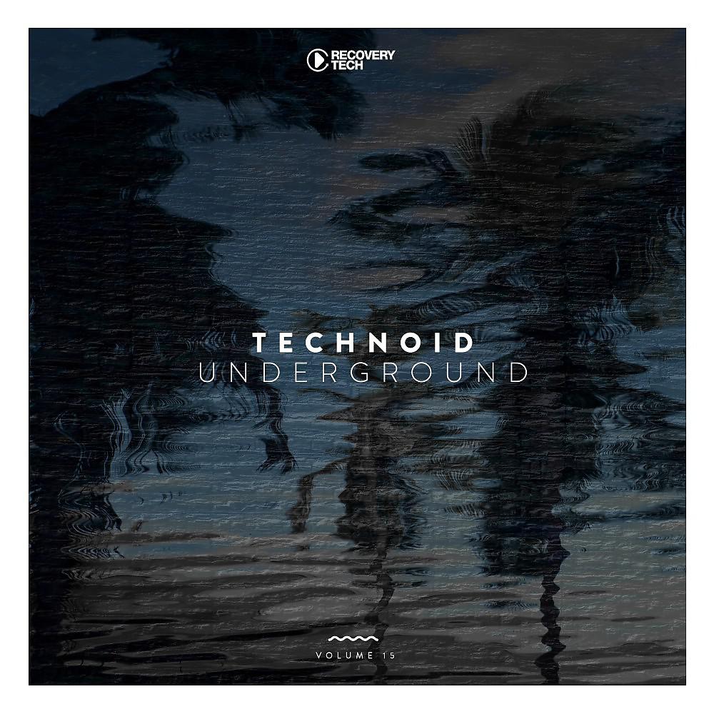 Постер альбома Technoid Underground, Vol. 15
