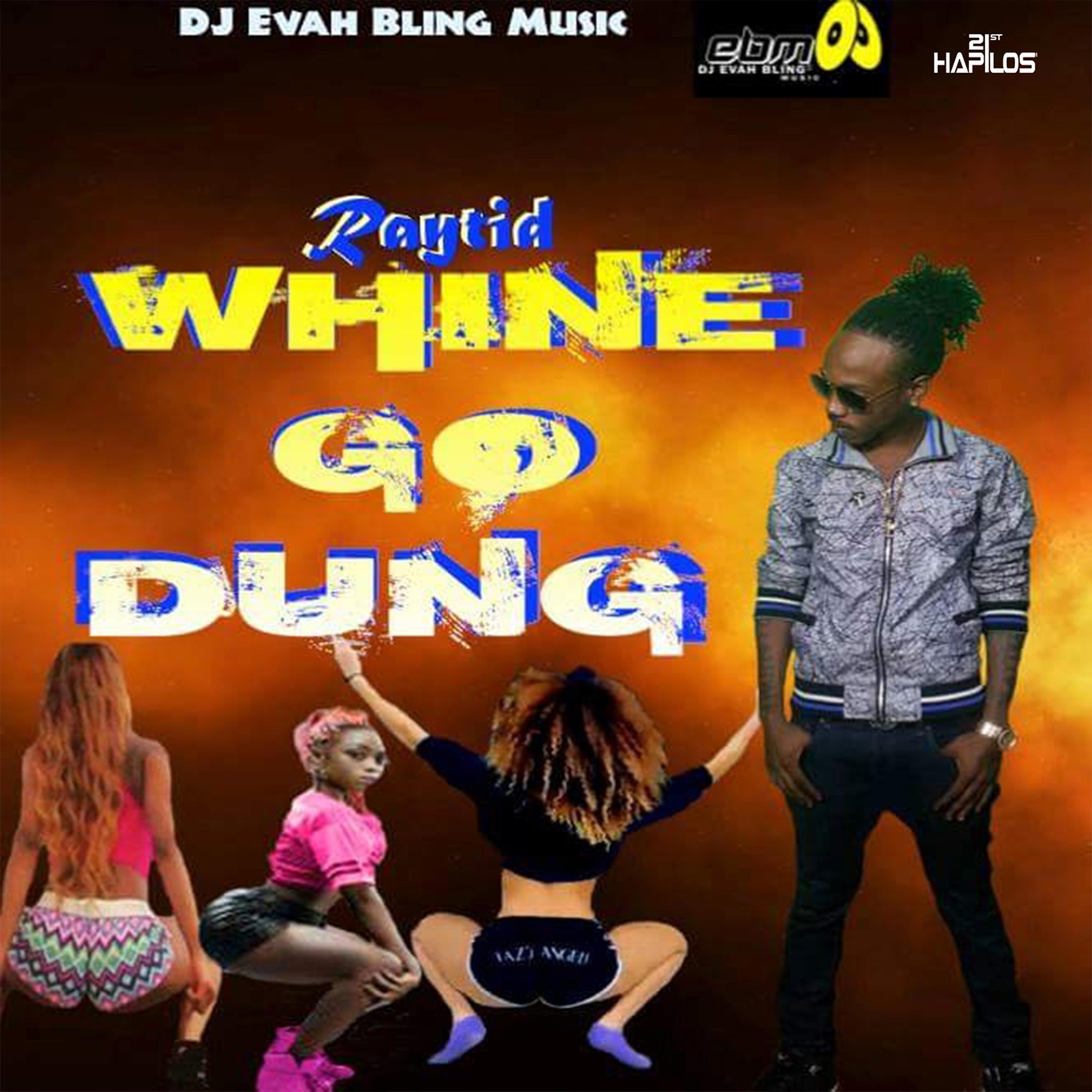 Постер альбома Whine Go Dung - Single