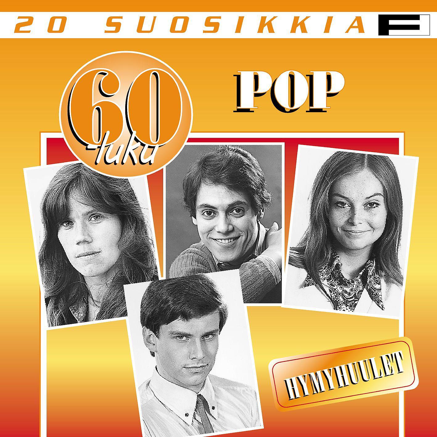 Постер альбома 20 Suosikkia / 60-luku / Pop / Hymyhuulet