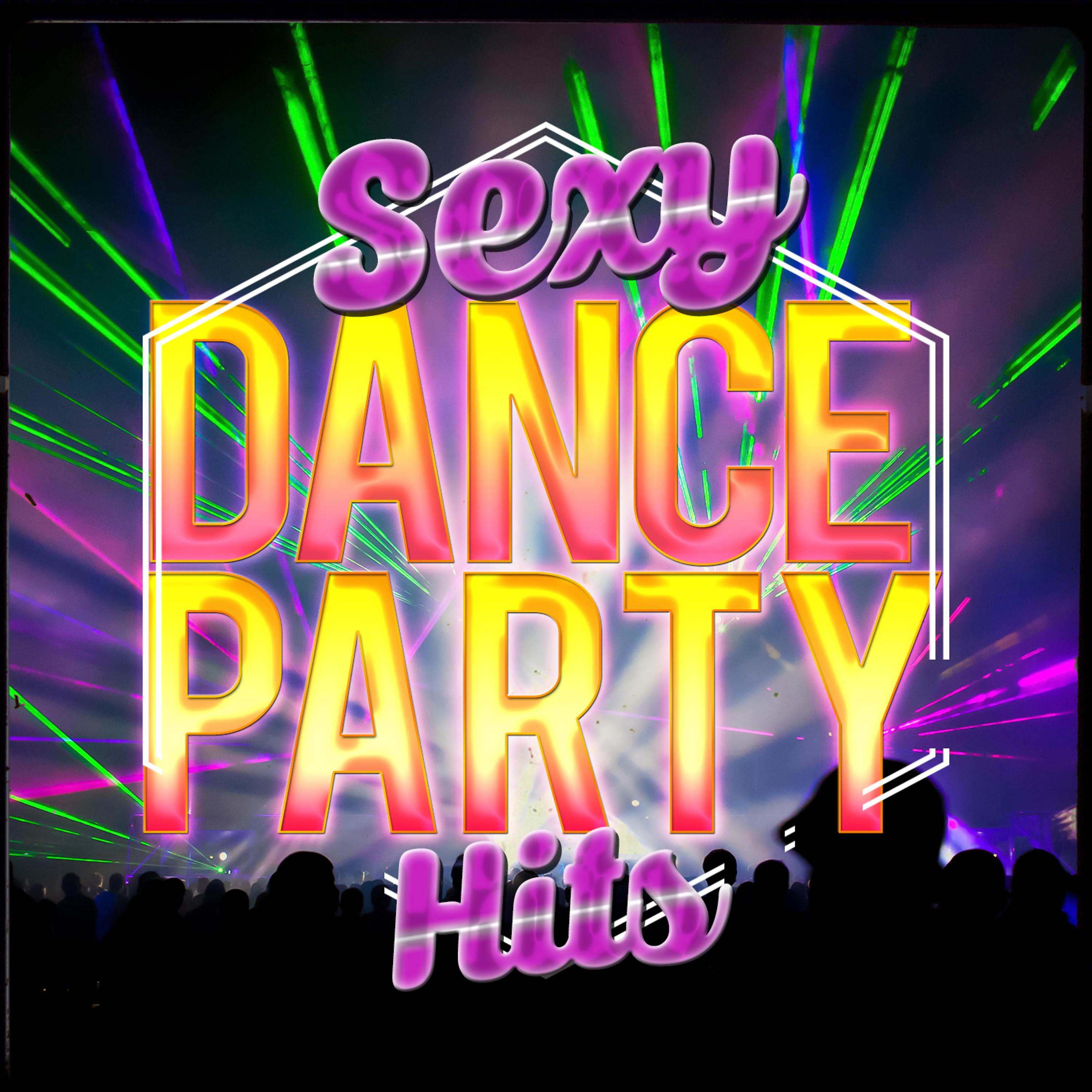 Постер альбома Sexy Dance Party Hits